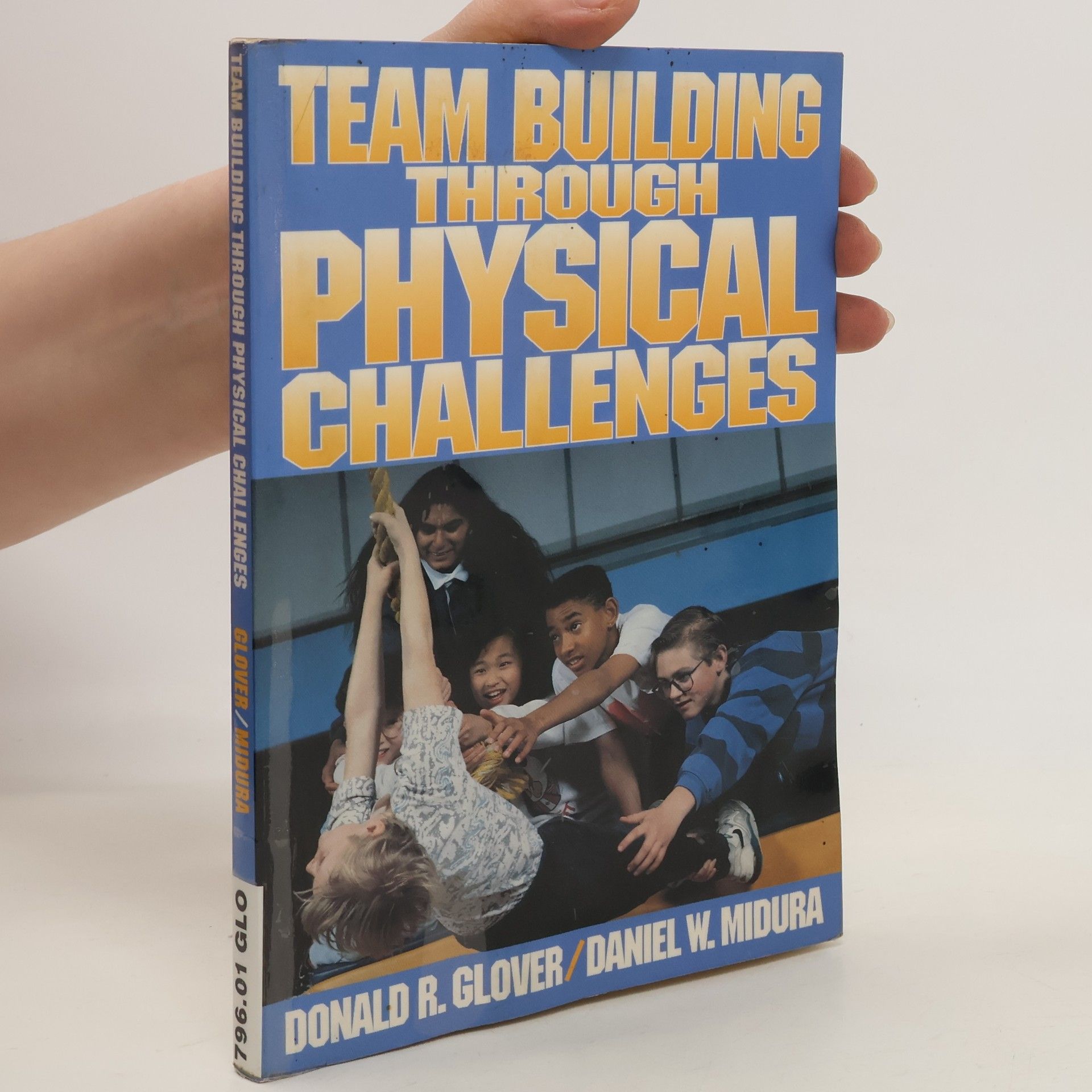 Donald R. Glover Team Building Through Physical Challenges