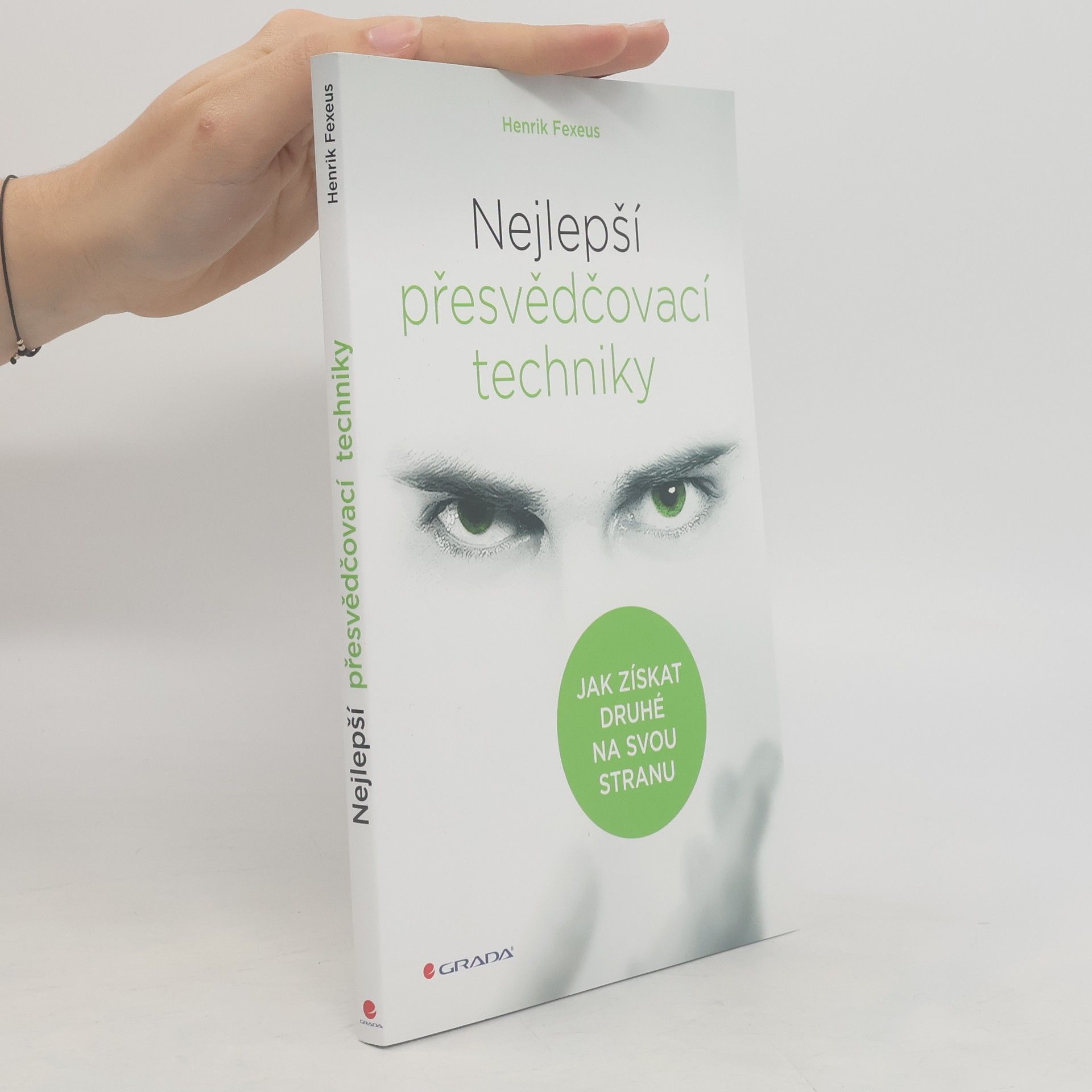 Henrik Fexeus Nejlepší přesvědčovací techniky