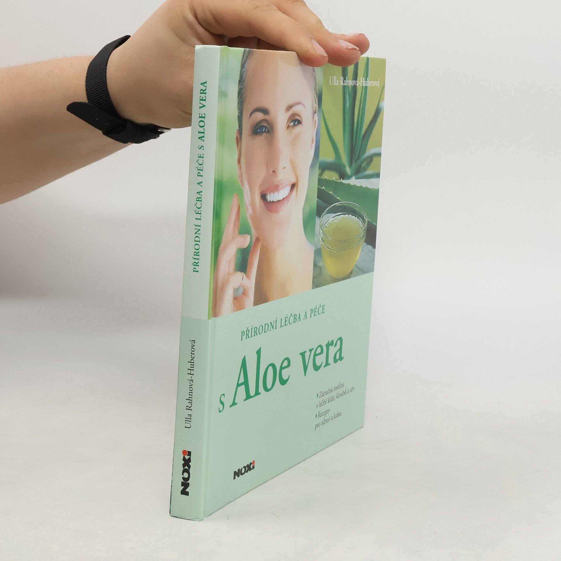 Ulla Rahnová Huberová Přírodní léčba a péče s Aloe vera
