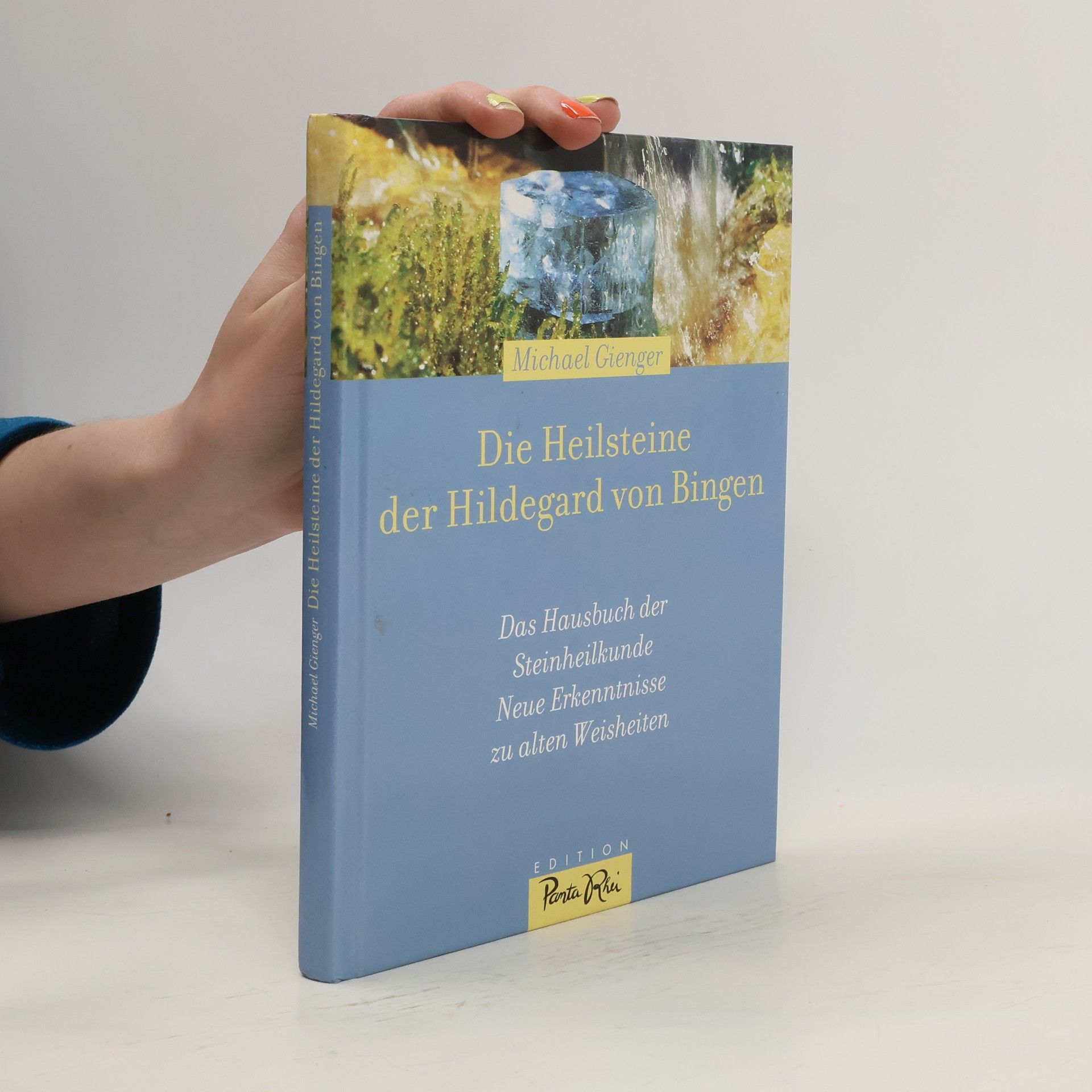 Michael Gienger Die Heilsteine der Hildegard von Bingen