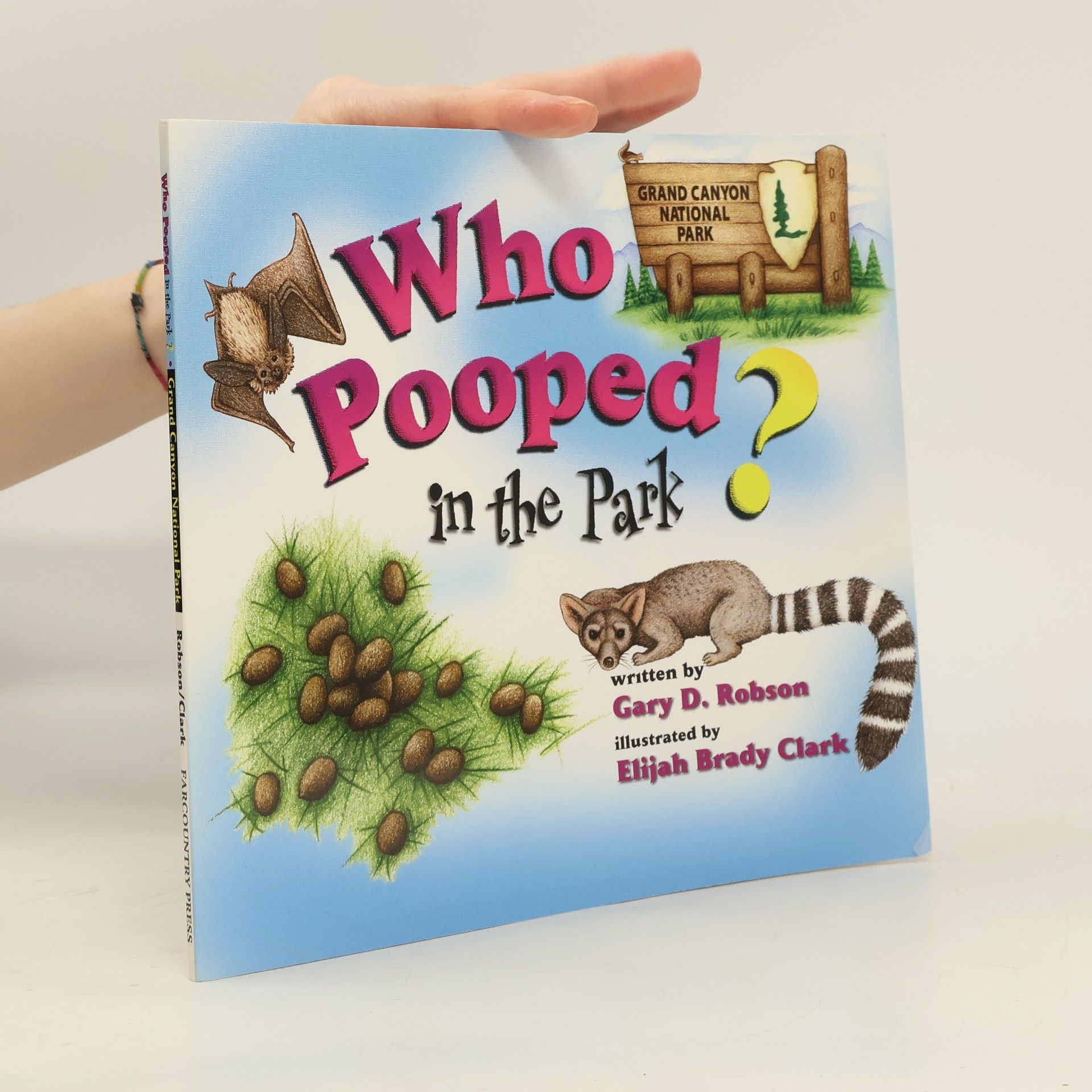 Gary D. Robson Who Pooped in the Park? Grand Canyon National Park