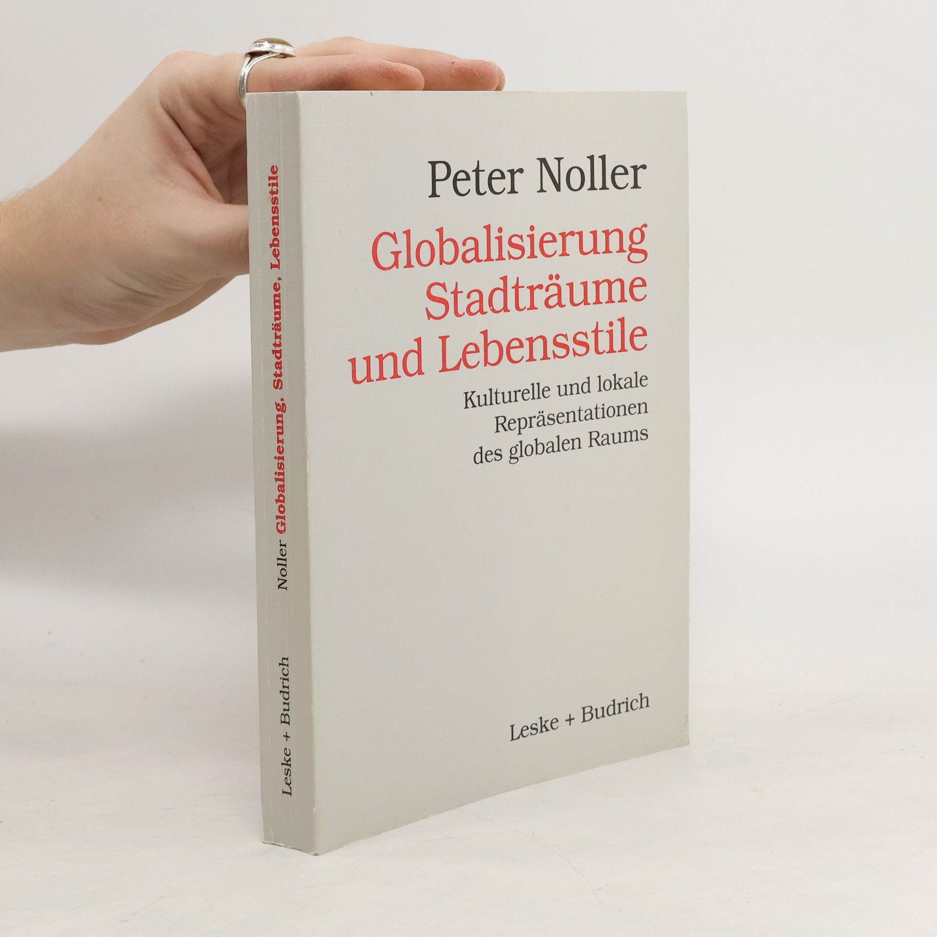 Peter Noller Globalisierung, Stadträume und Lebensstile