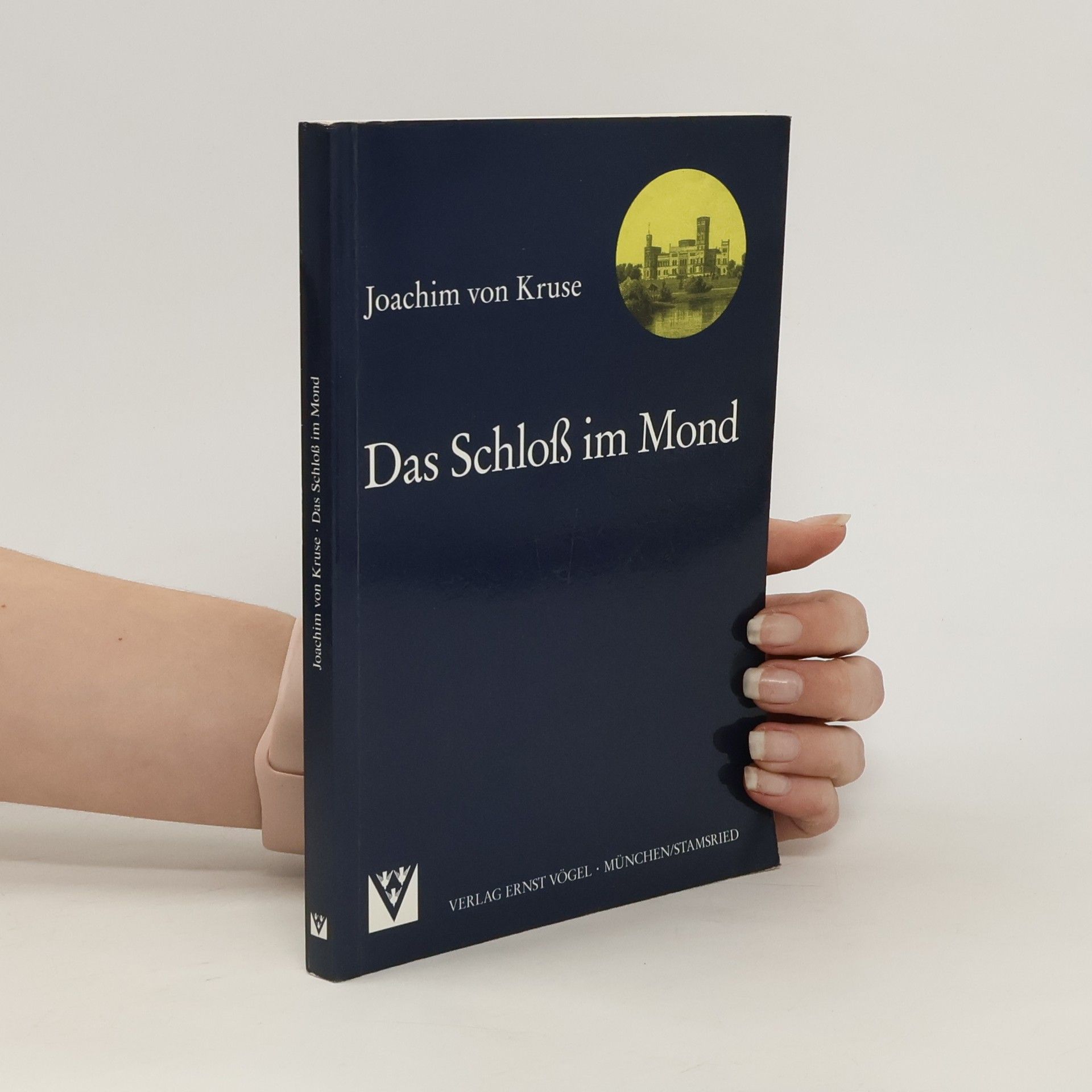 Joachim von Kruse Das Schloß im Mond