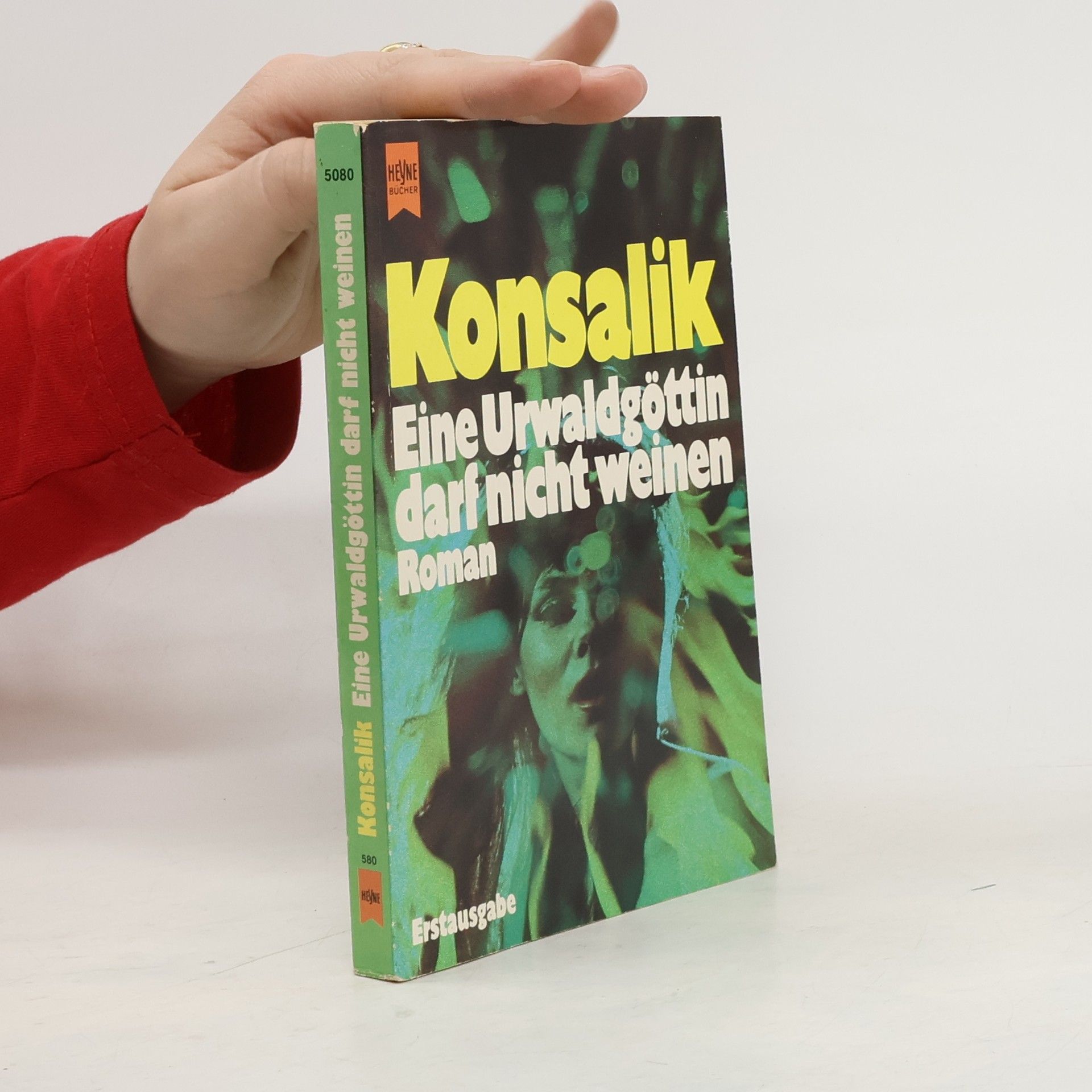 Heinz G. Konsalik Eine Urwaldgöttin darf nicht weinen