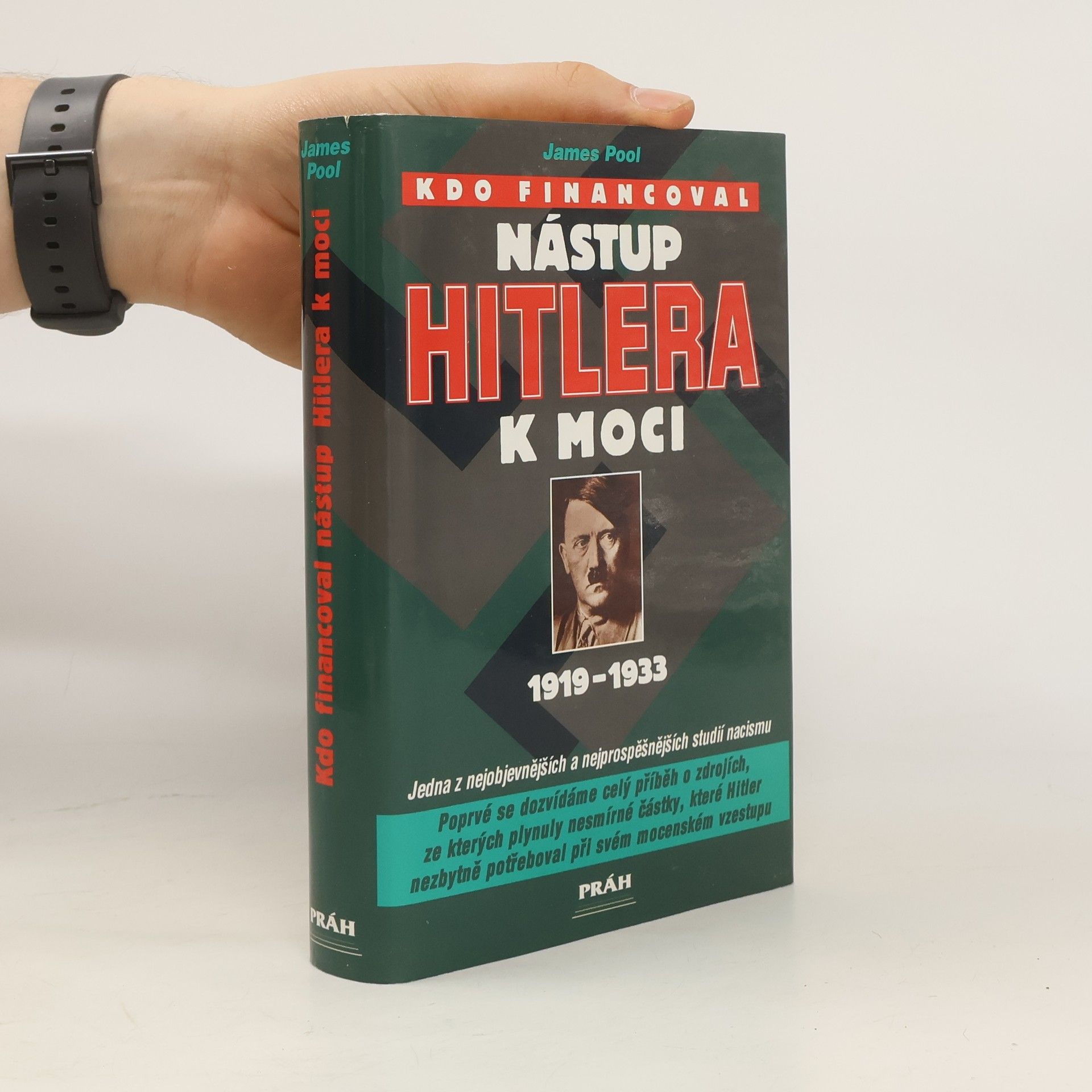 Pool James Kdo financoval nástup Hitlera k moci : 1919-1933