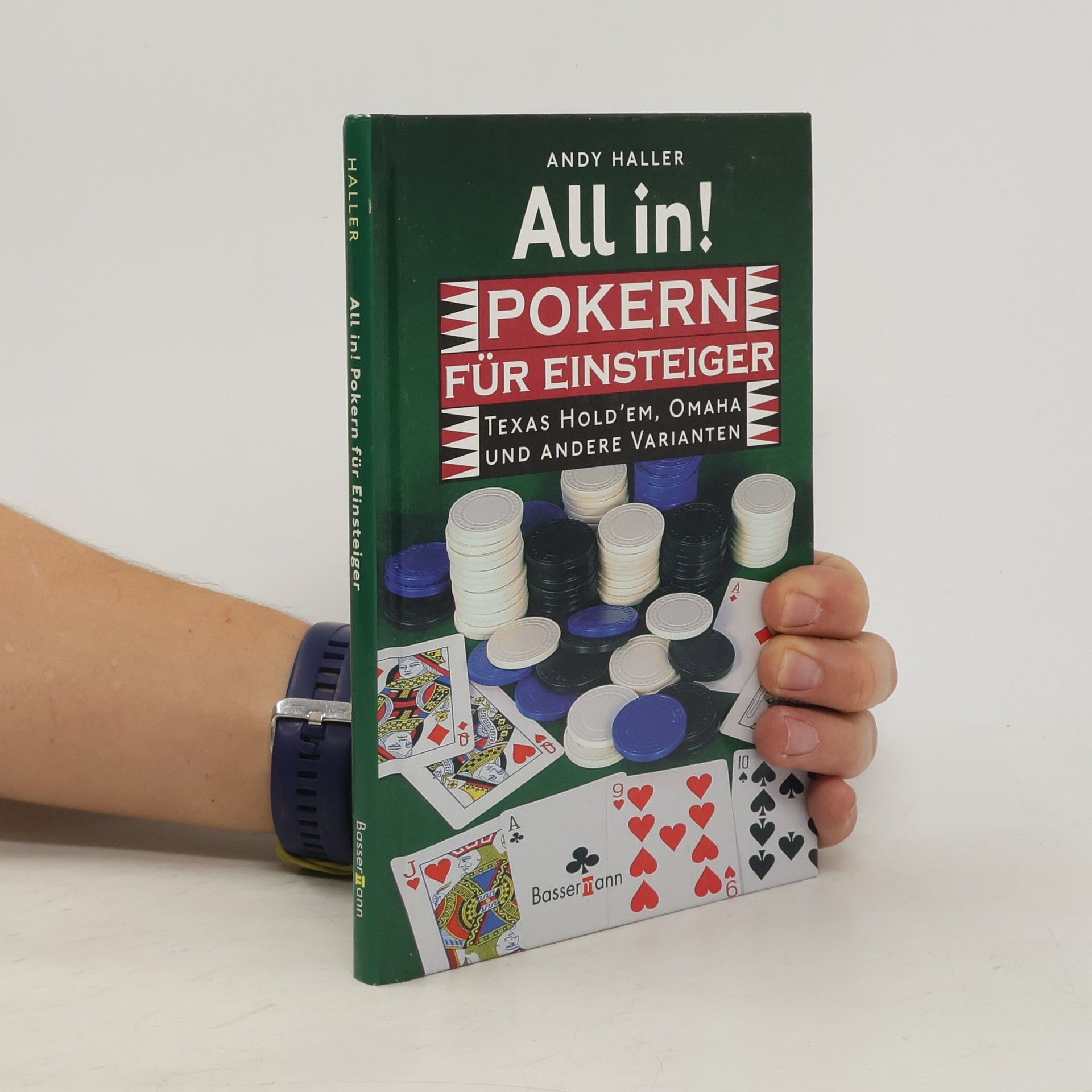 Andy Haller All in! Pokern für Einsteiger. Texas Hold'em, Omaha und andere Varianten