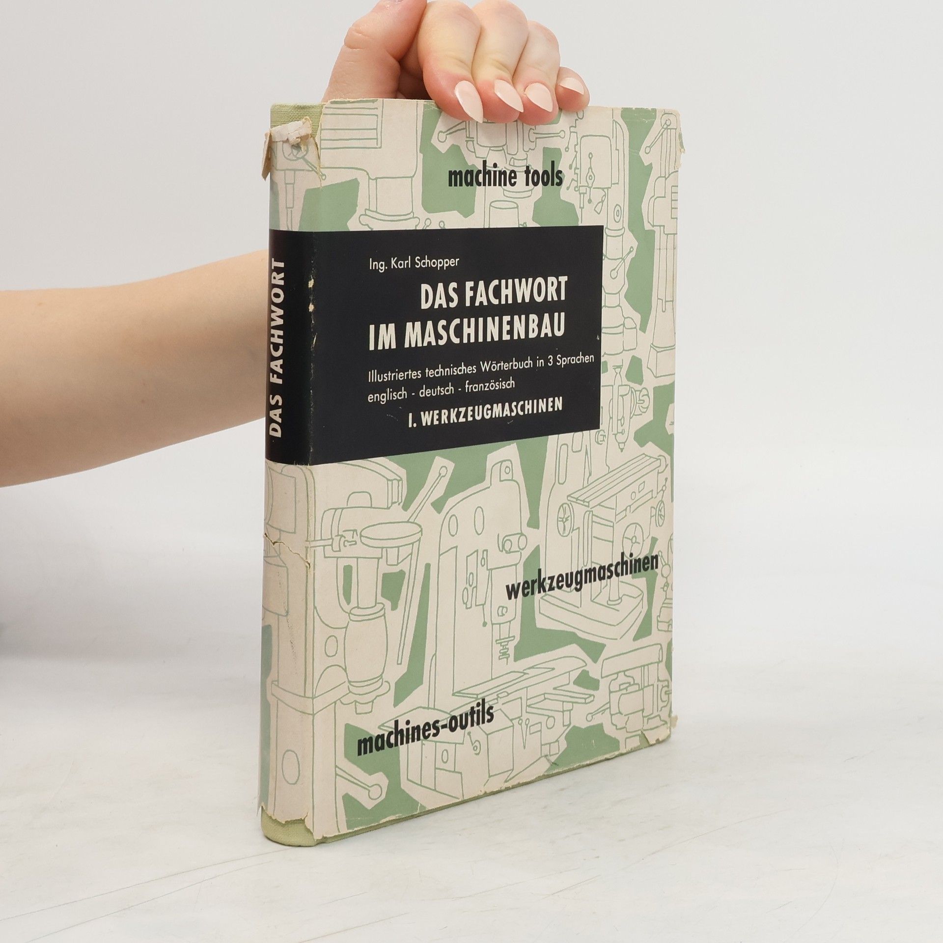 Karl Schopper Das Fachwort im Maschinenbau