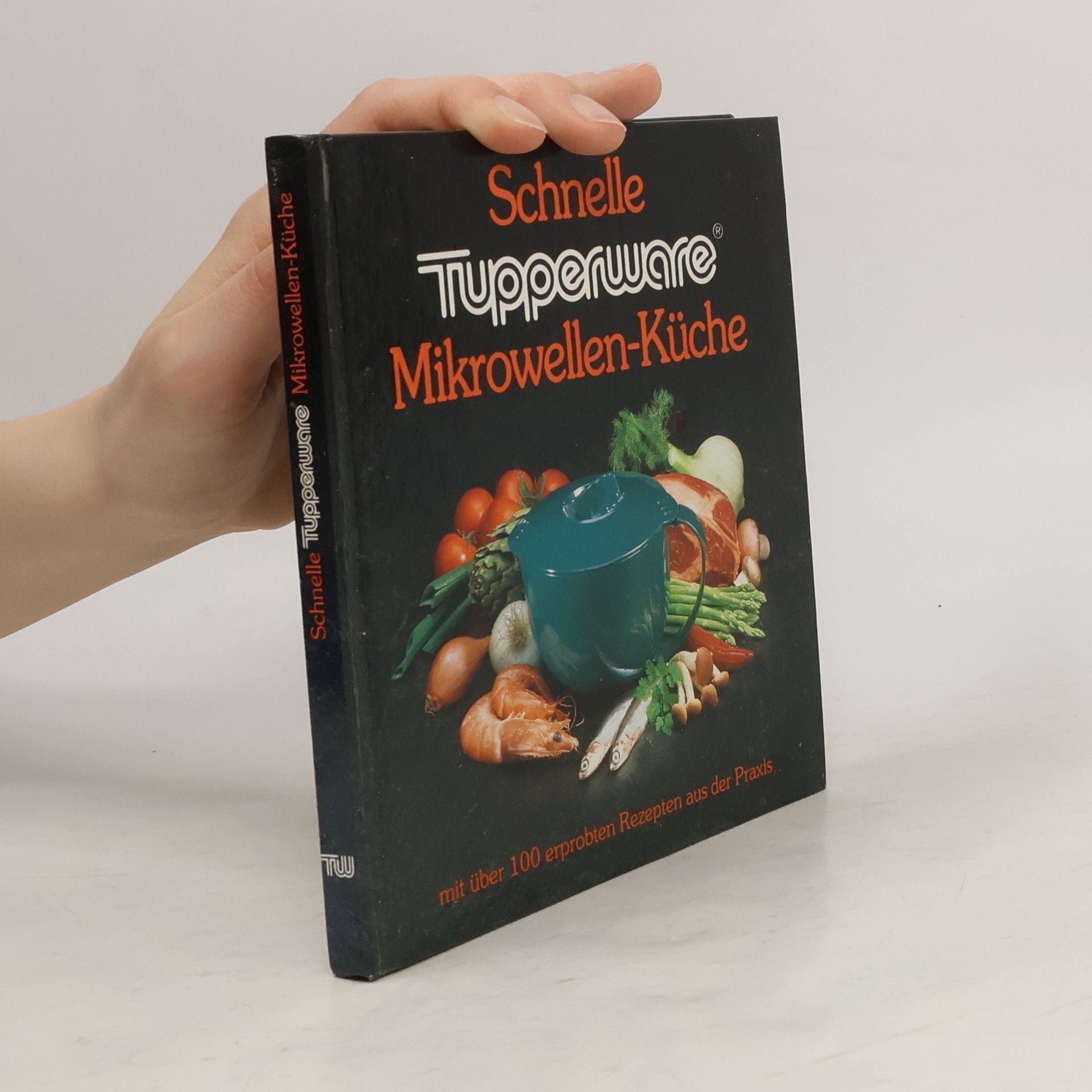 Autorenkollektiv Schnelle Tupperware Mikrowellen-Küche