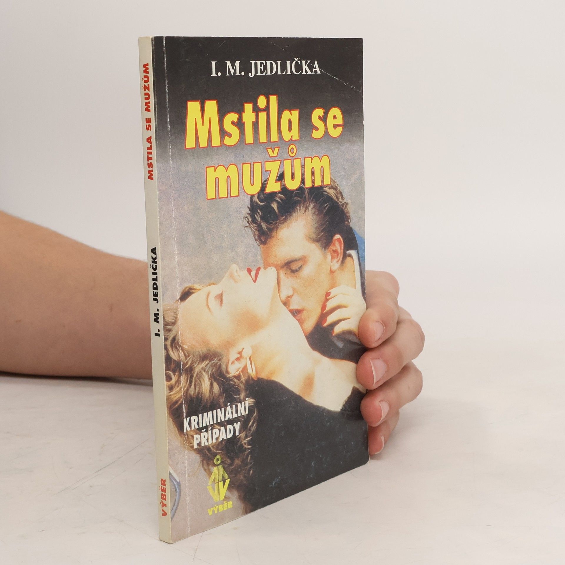 Ivan Milan Jedlička Mstila se mužům