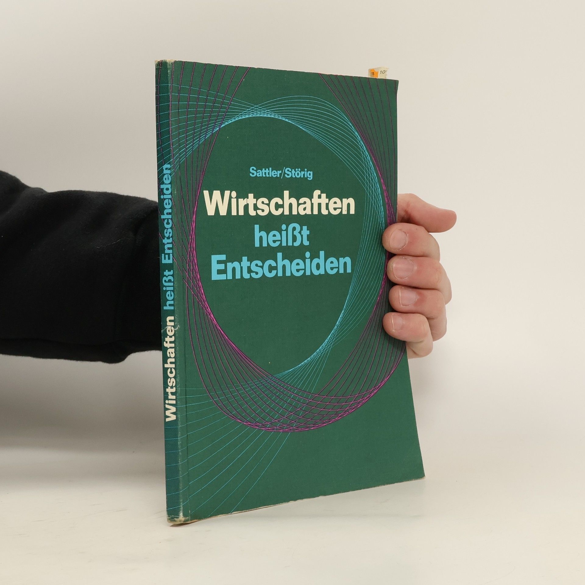 Wilhelm Sattler Wirtschaften heisst entscheiden
