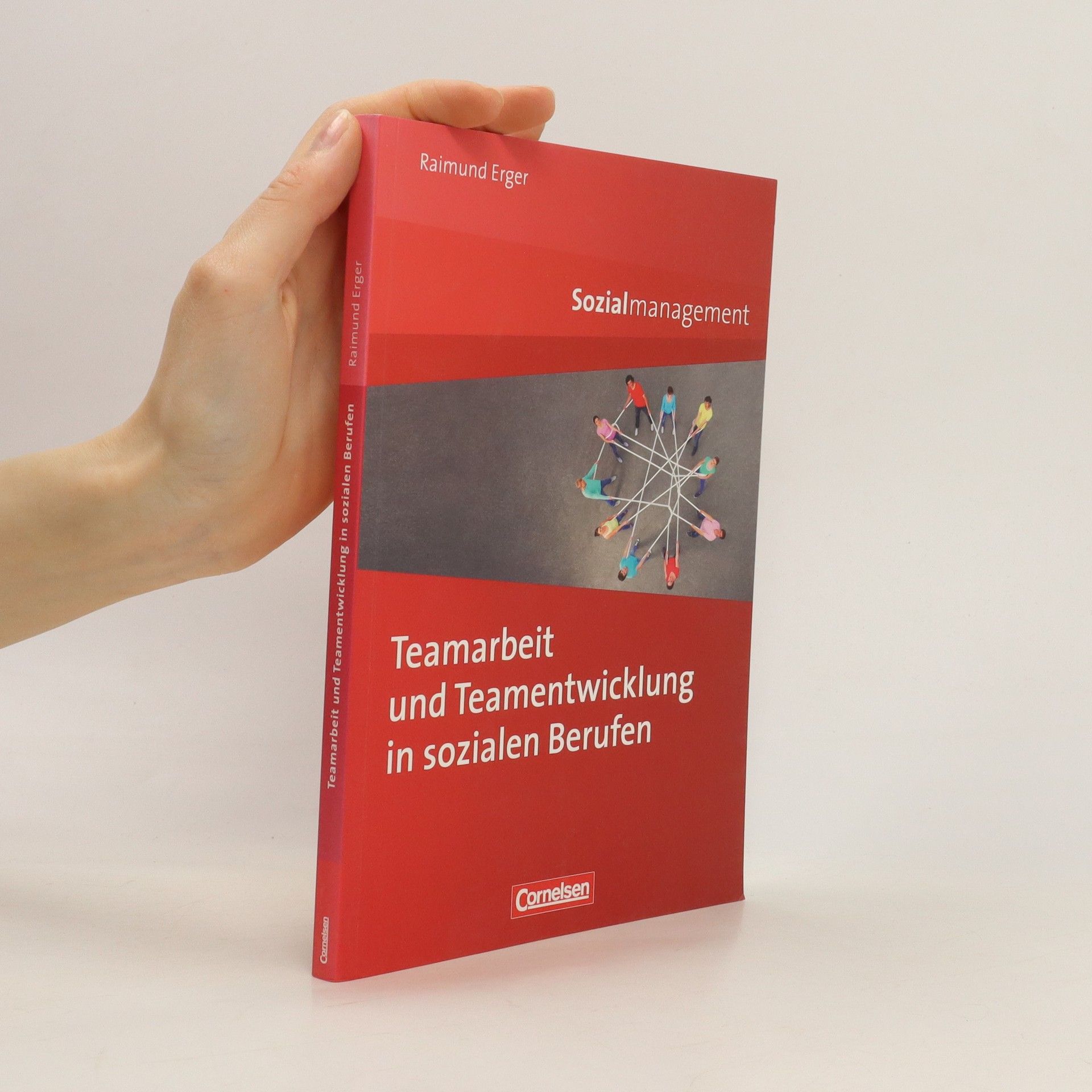 Raimund Erger Teamarbeit und Teamentwicklung in sozialen Berufen