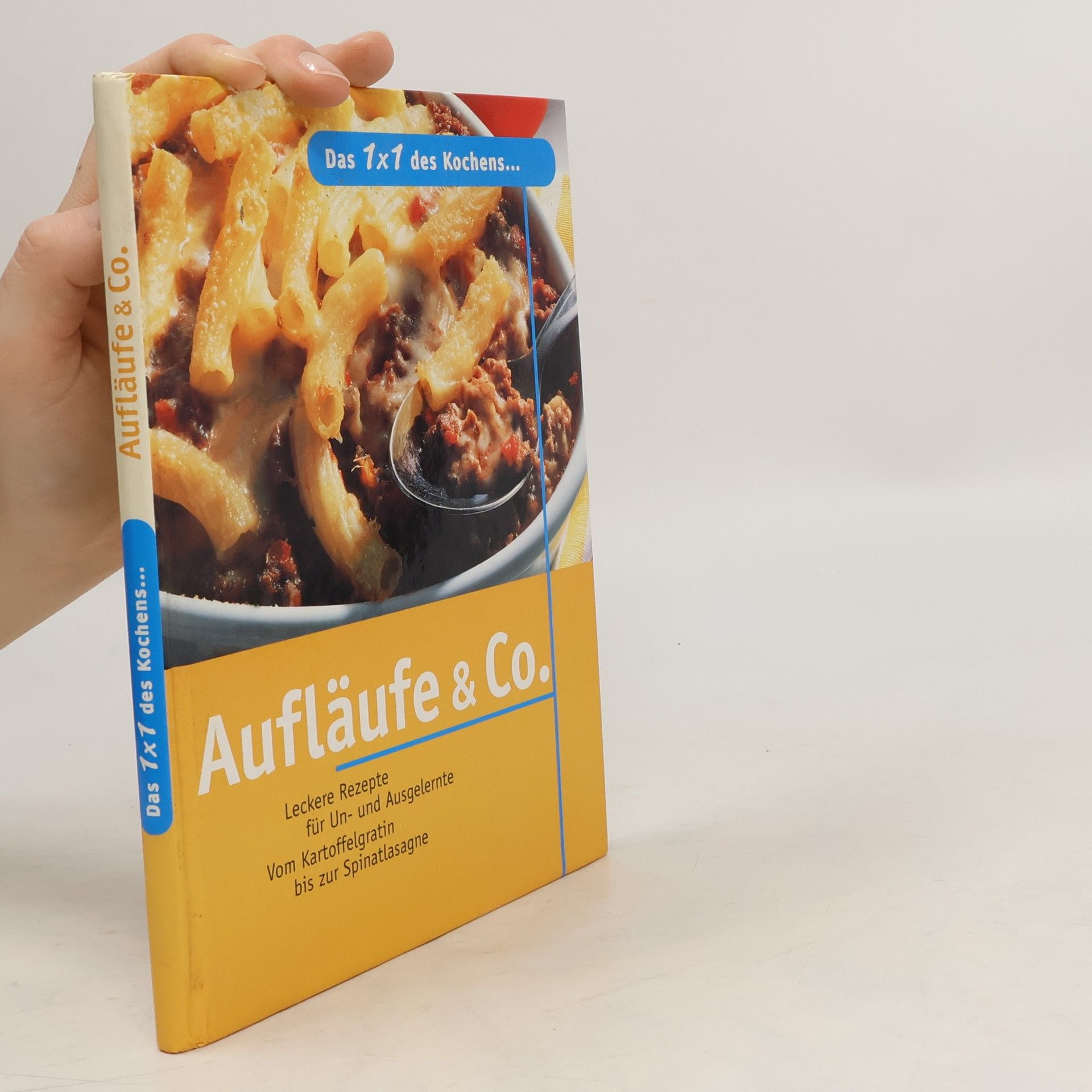 Cornelia Adam Aufläufe & Co. Das 1x1 des Kochens...