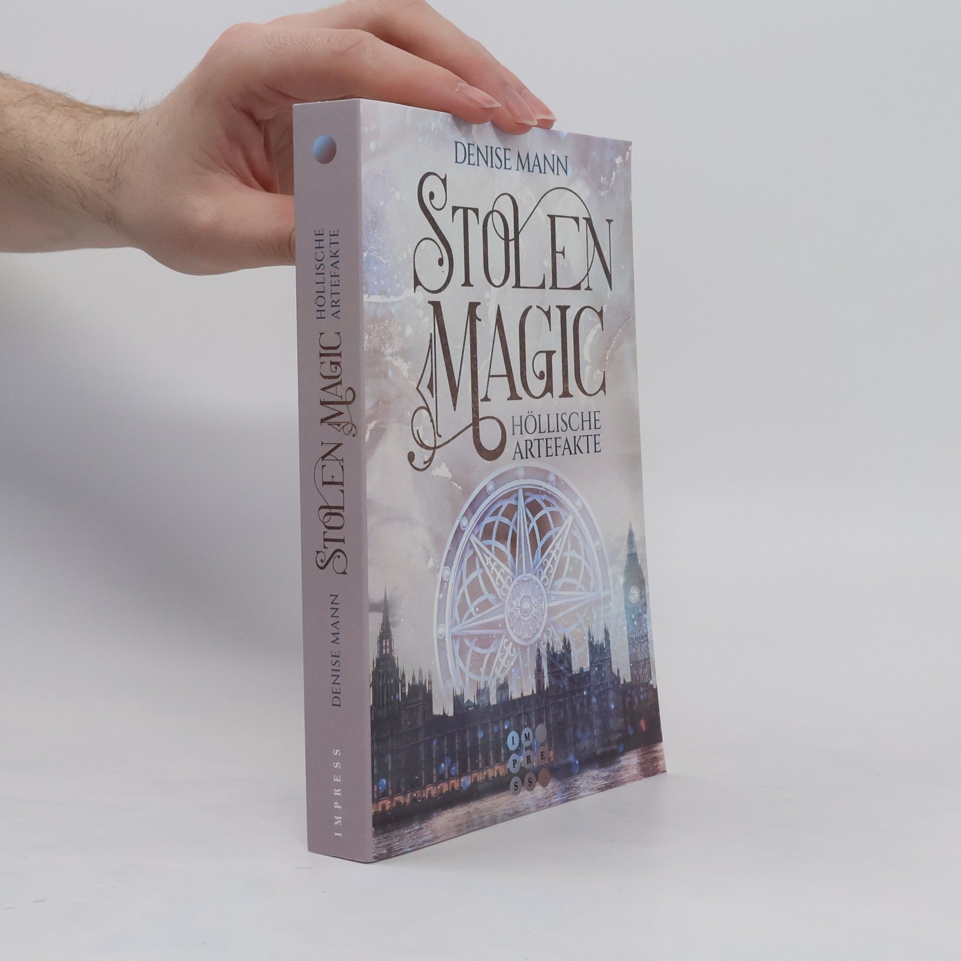 Denise Mann Stolen Magic 1: Höllische Artefakte