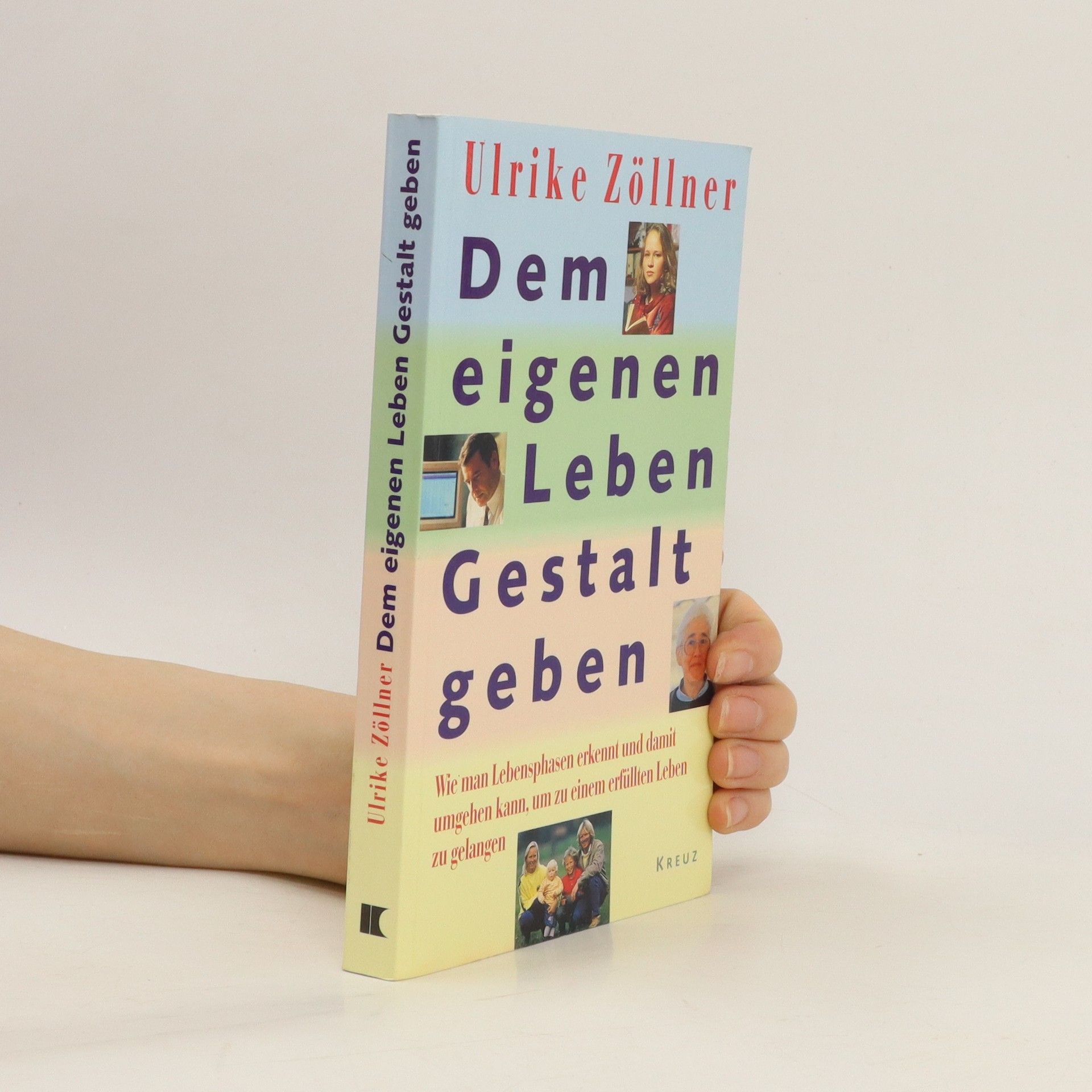 Ulrike Zöllner Dem eigenen Leben Gestalt geben