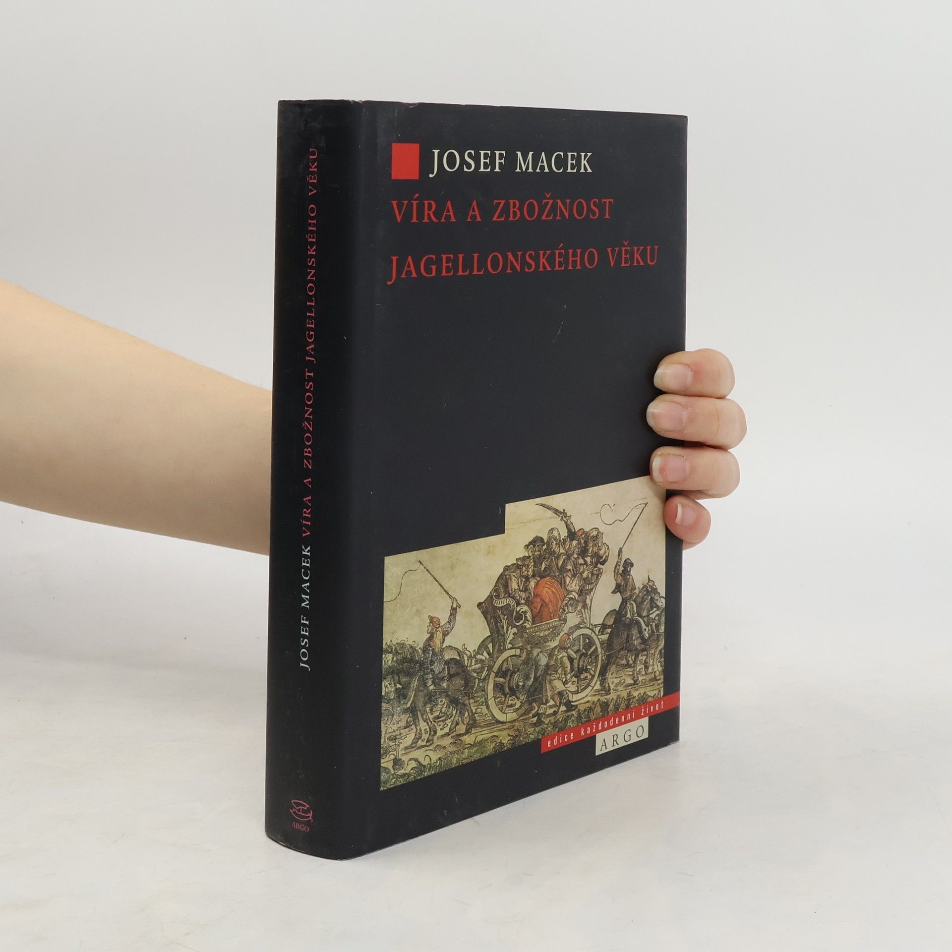 Josef Macek Víra a zbožnost jagellonského věku