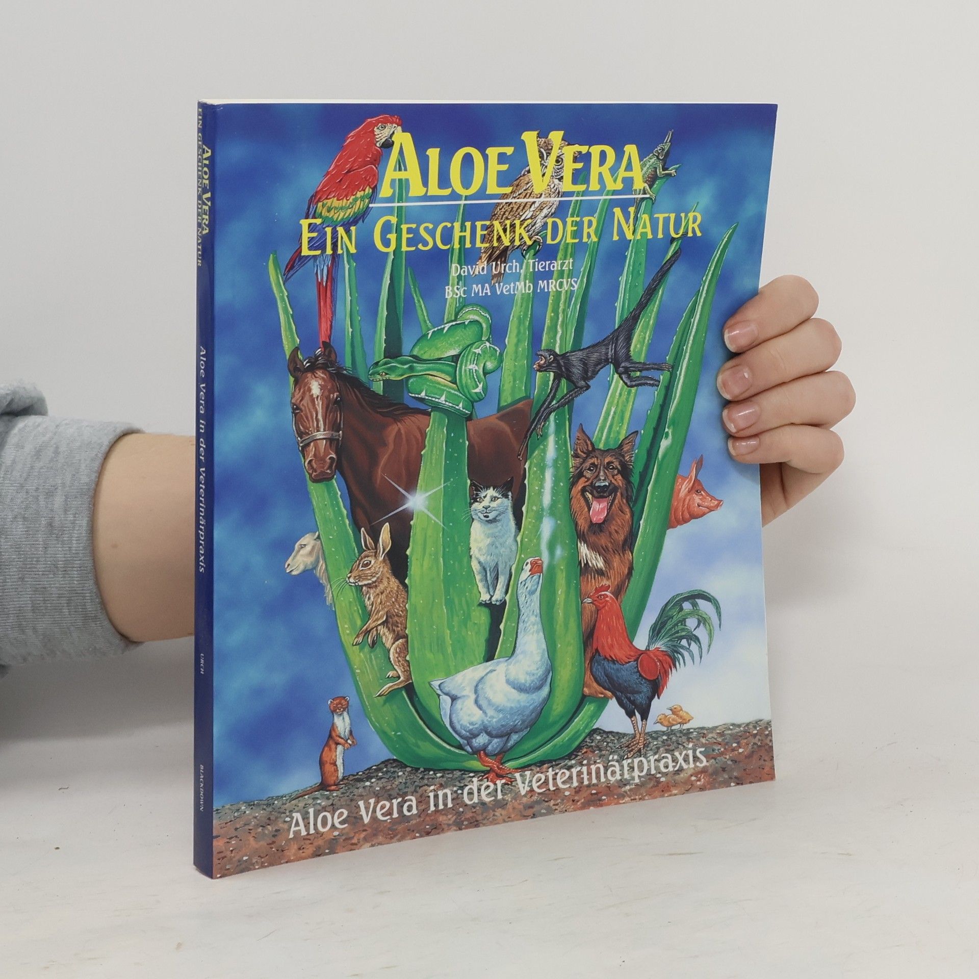 David Urch Tierarzt Aloe vera. ein geschenk der natur