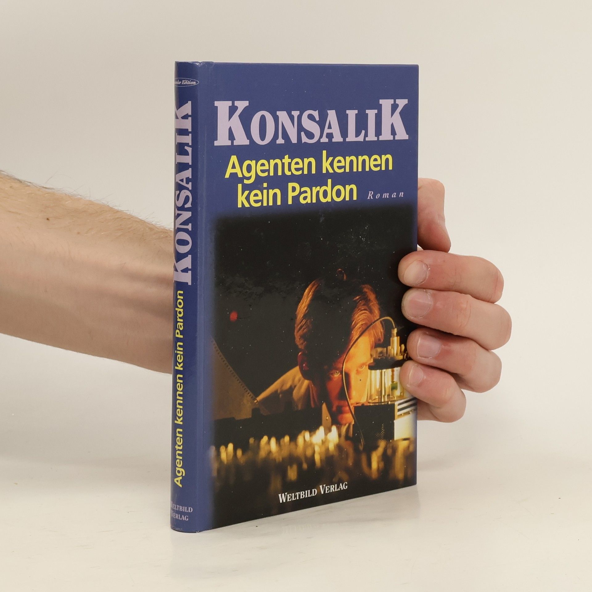 Heinz G. Konsalik Agenten kennen kein Pardon
