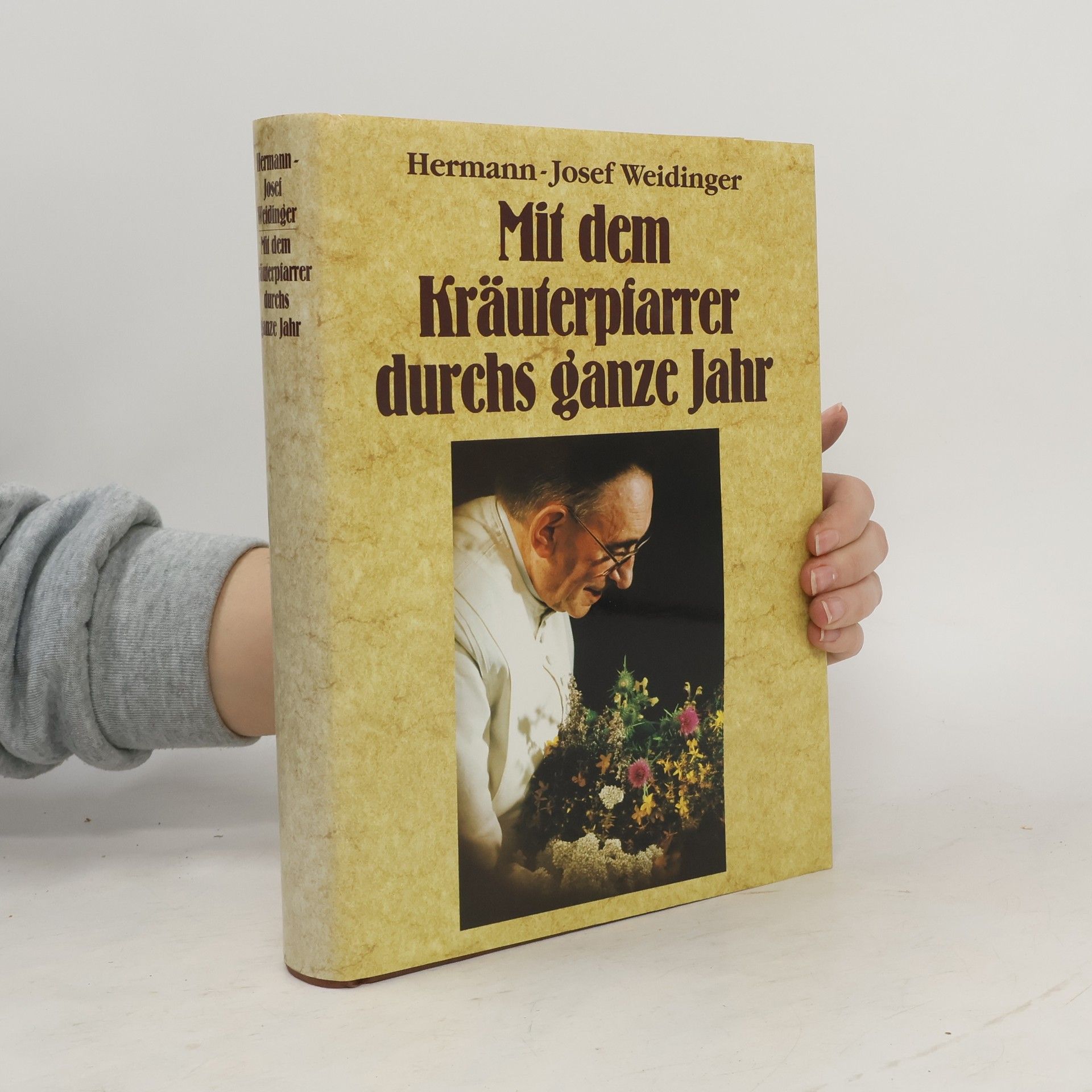Josef Hermann Weidinger Mit dem Kräuterpfarrer durchs ganze Jahr