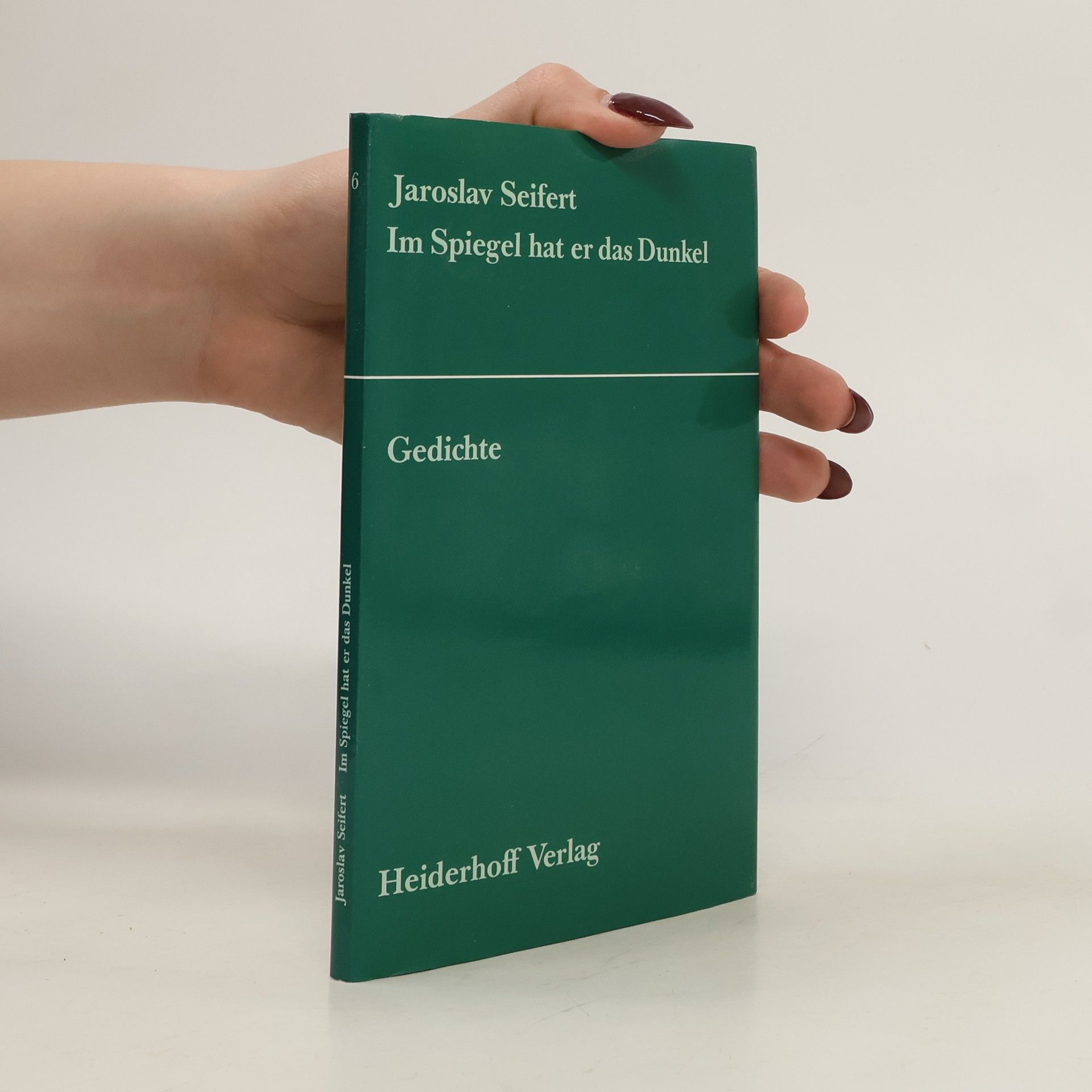 Jaroslav Seifert Im Spiegel hat er das Dunkel