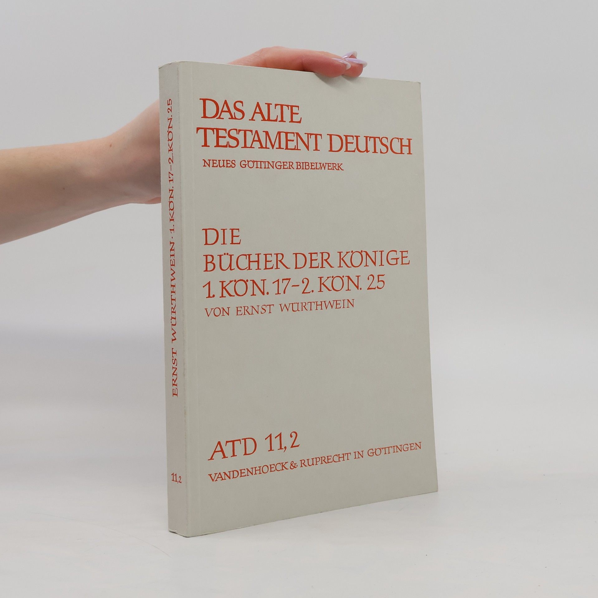 Ernst Würthwein Das alte Testament Deutsch. Die Bücher der Könige 1. Kön. 17 - 2. Kön. 25