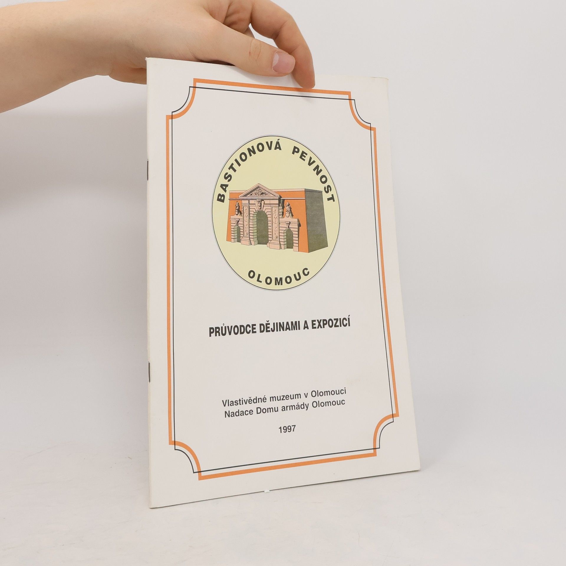 Pavel Michna Bastionová pevnost Olomouc: Průvodce dějinami a expozicí