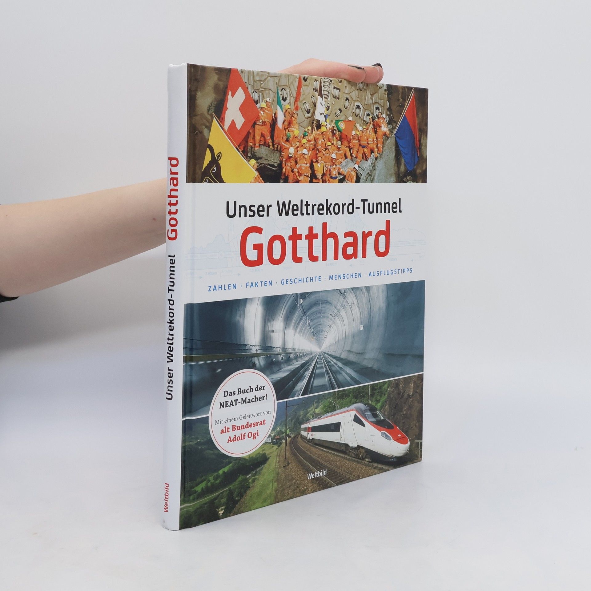 Ronald Gohl Unser Weltrekord-Tunnel Gotthard