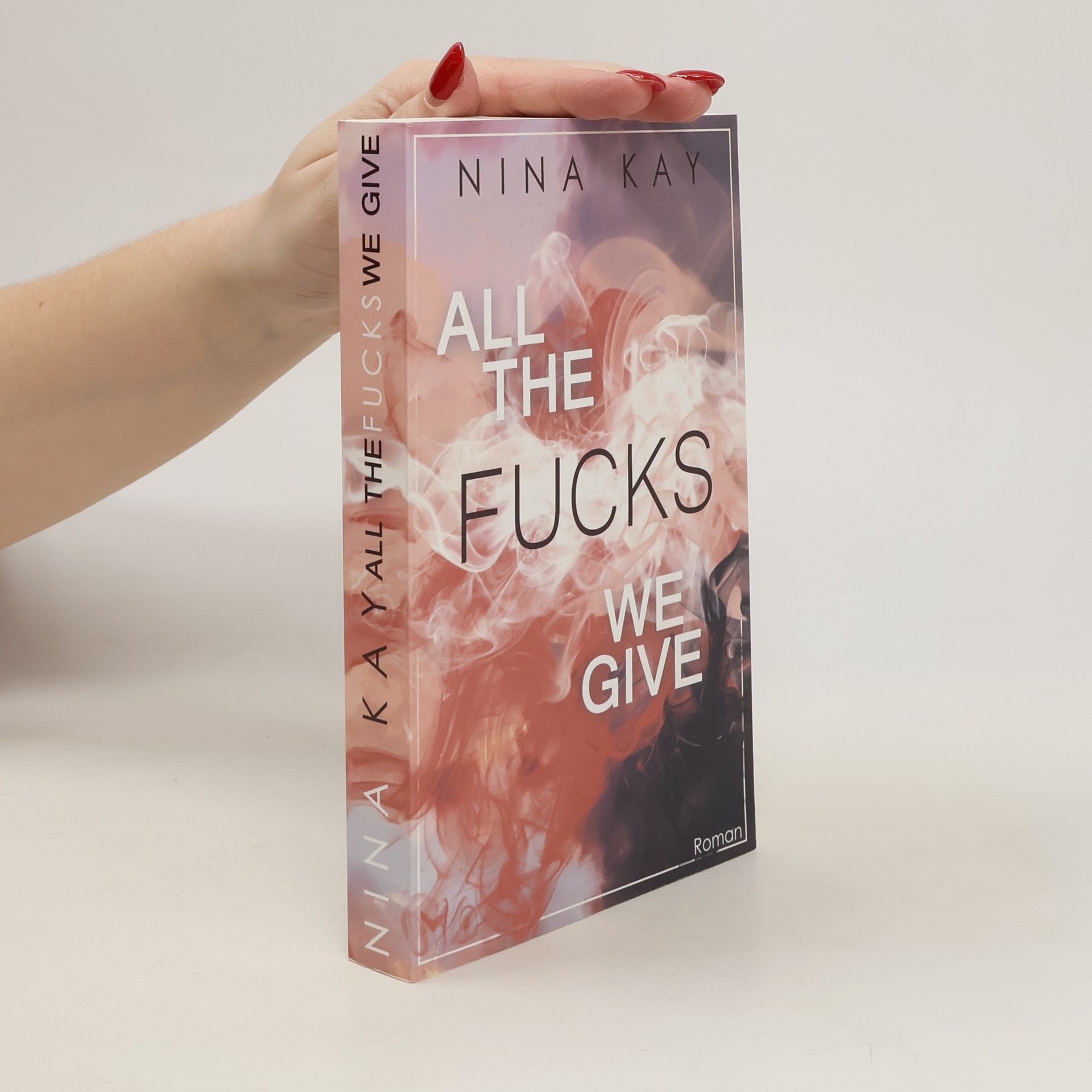 Nina Kay All The Fucks We Give