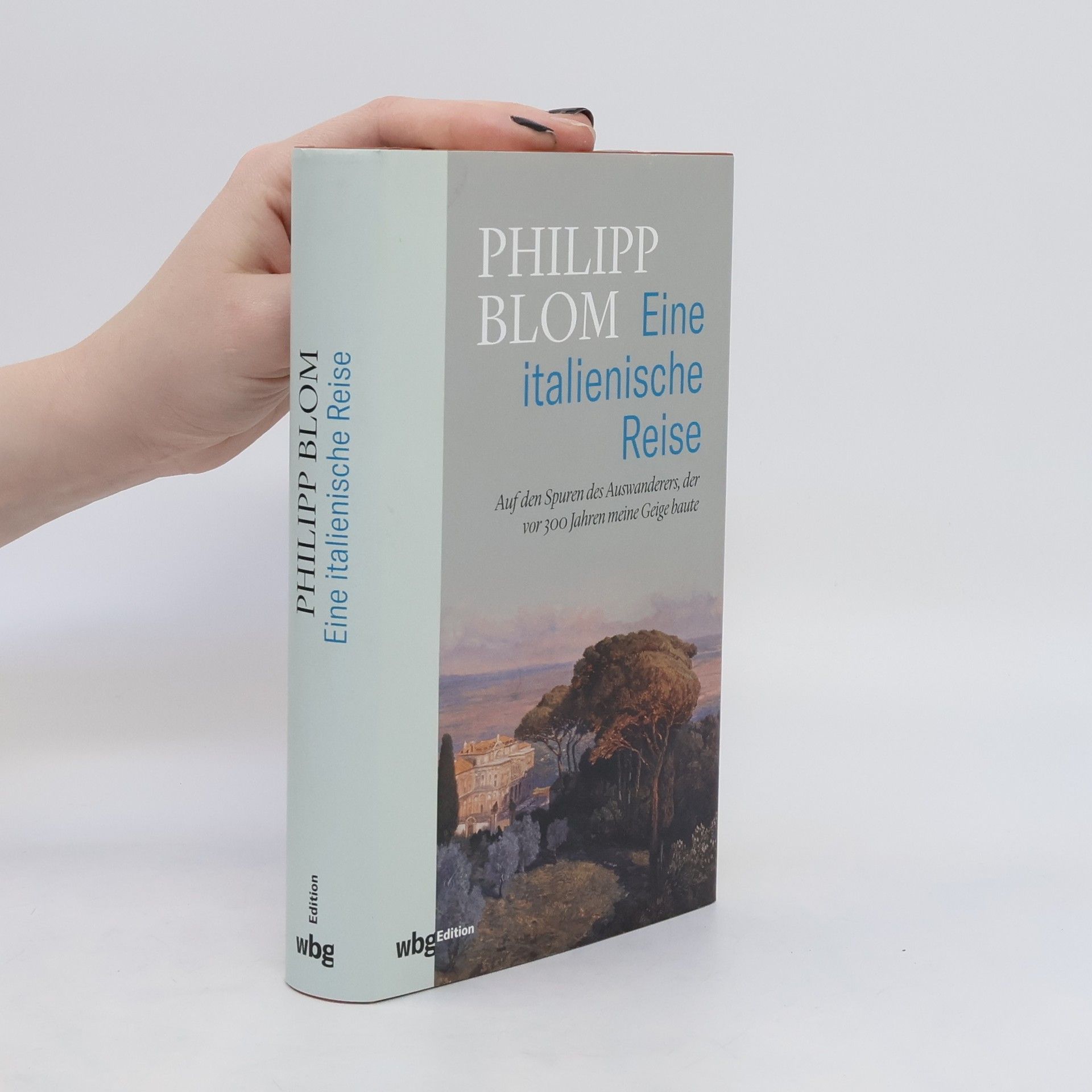 Philipp Blom Eine italienische Reise