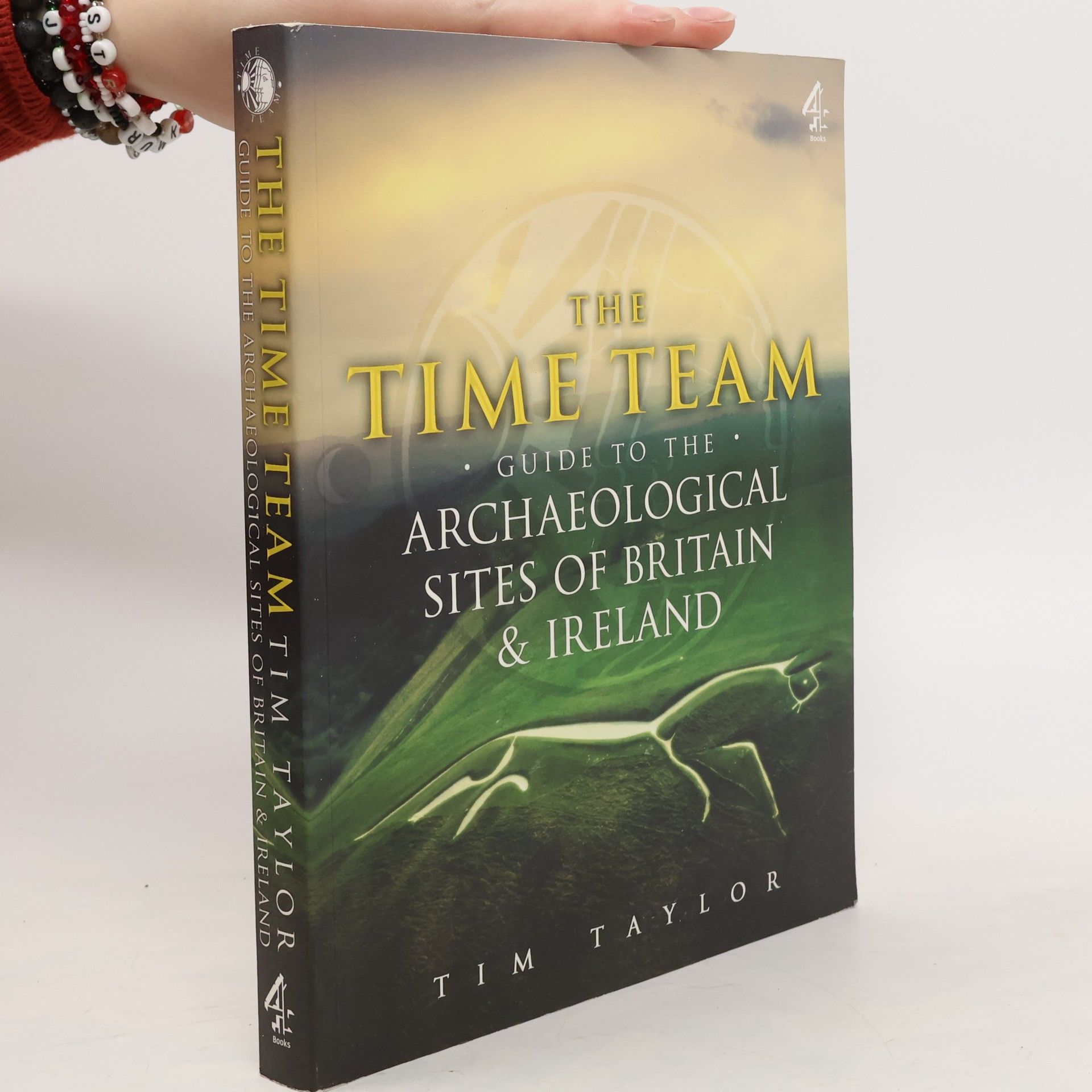 Tim Taylor The Time Team Guide to the Archaeological Sites of Britain & Ireland