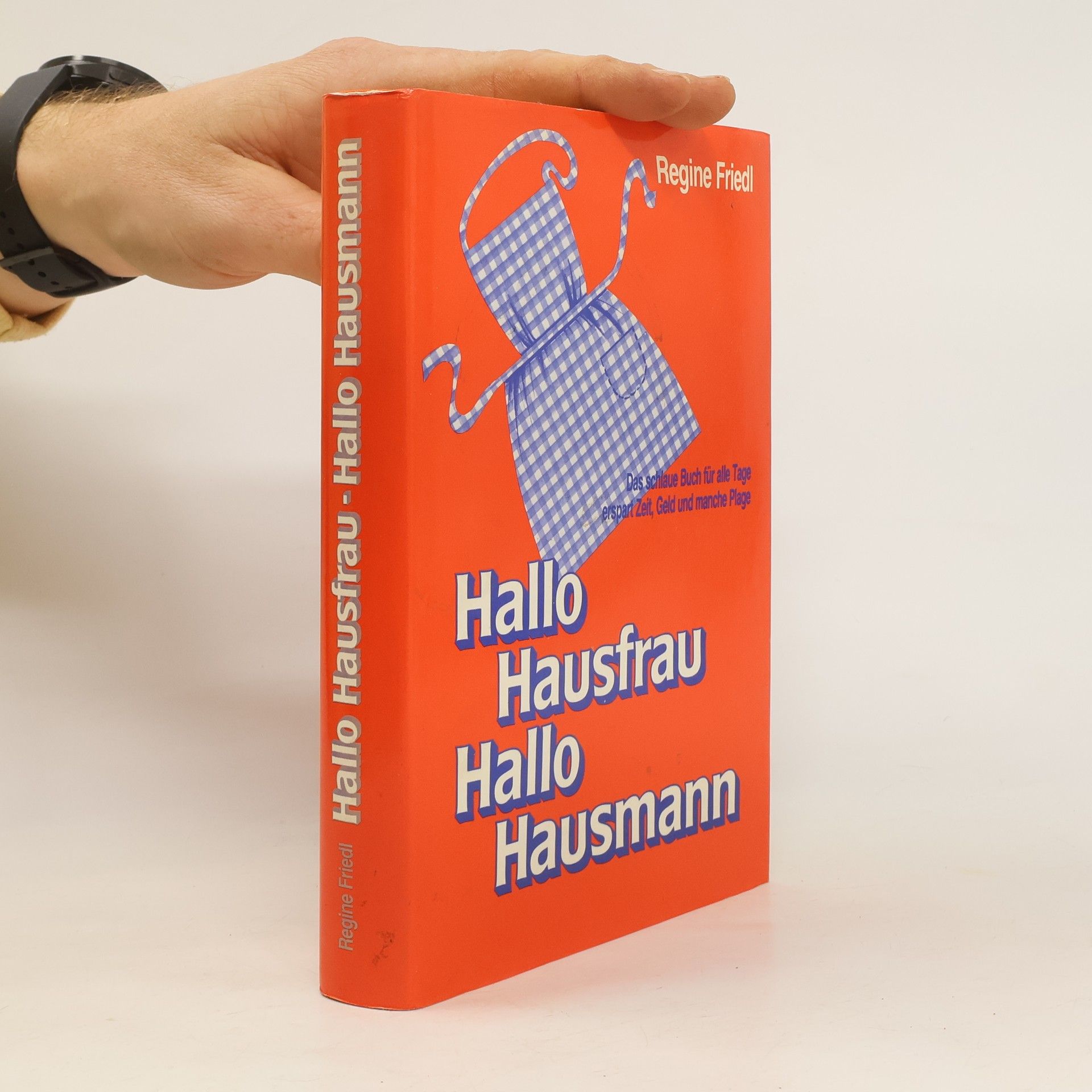 Regine Friedl Hallo Hausfrau, Hallo Hausmann.
