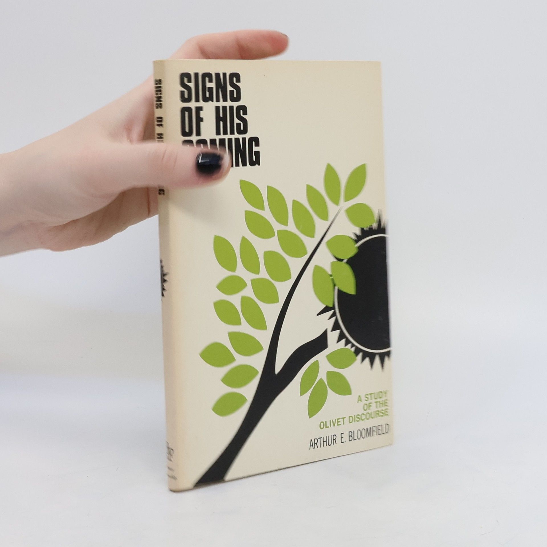 Arthur E. Bloomfield Signs of His Coming