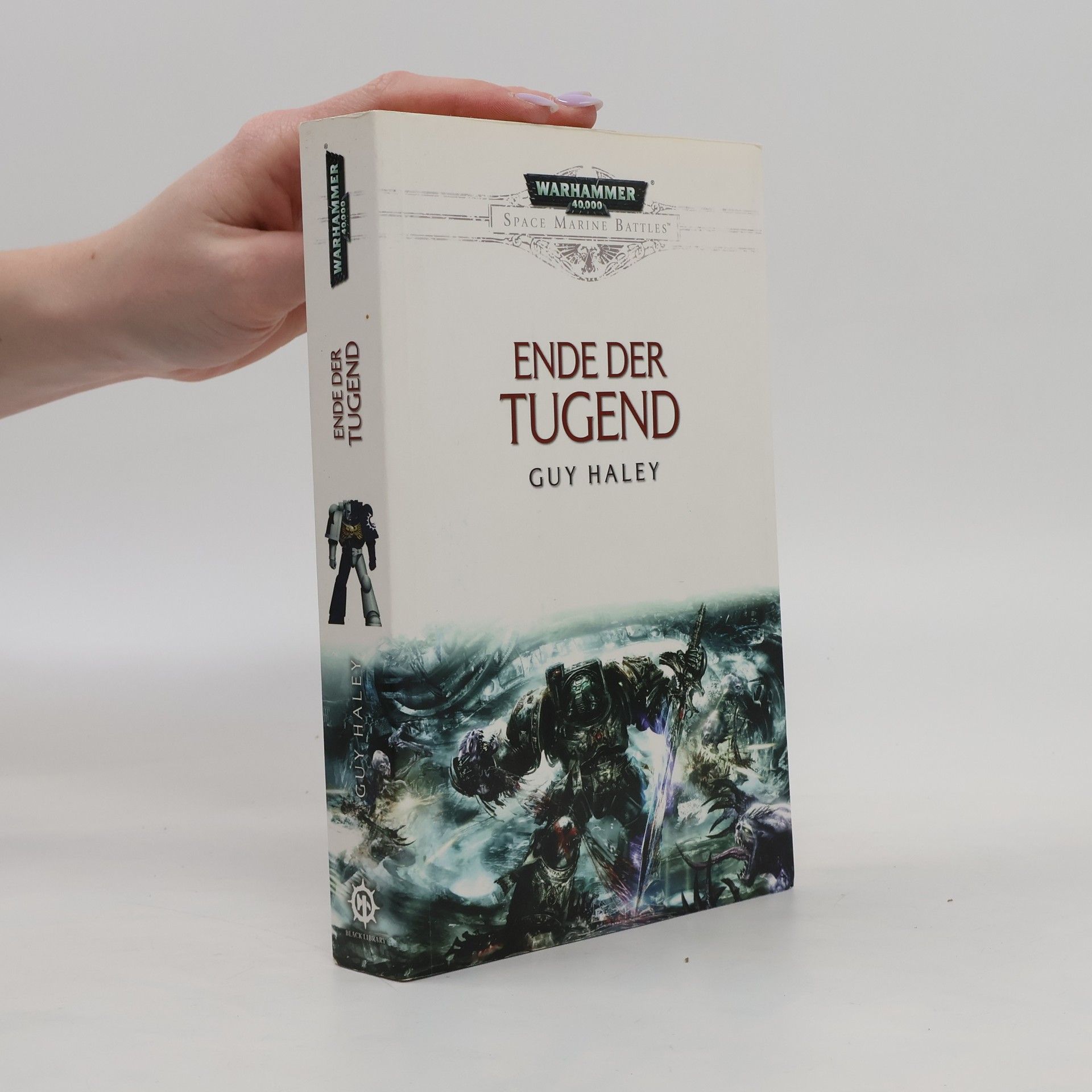 Guy Haley Space Marine Battles - Ende der Tugend