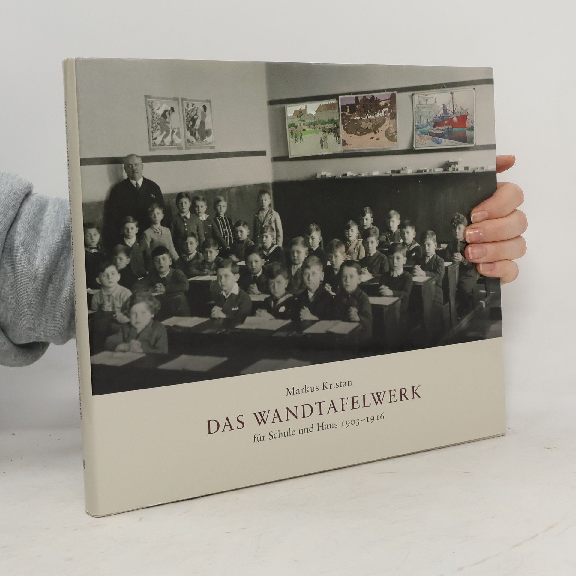 Markus Kristan Das Wandtafelwerk für Schule und Haus