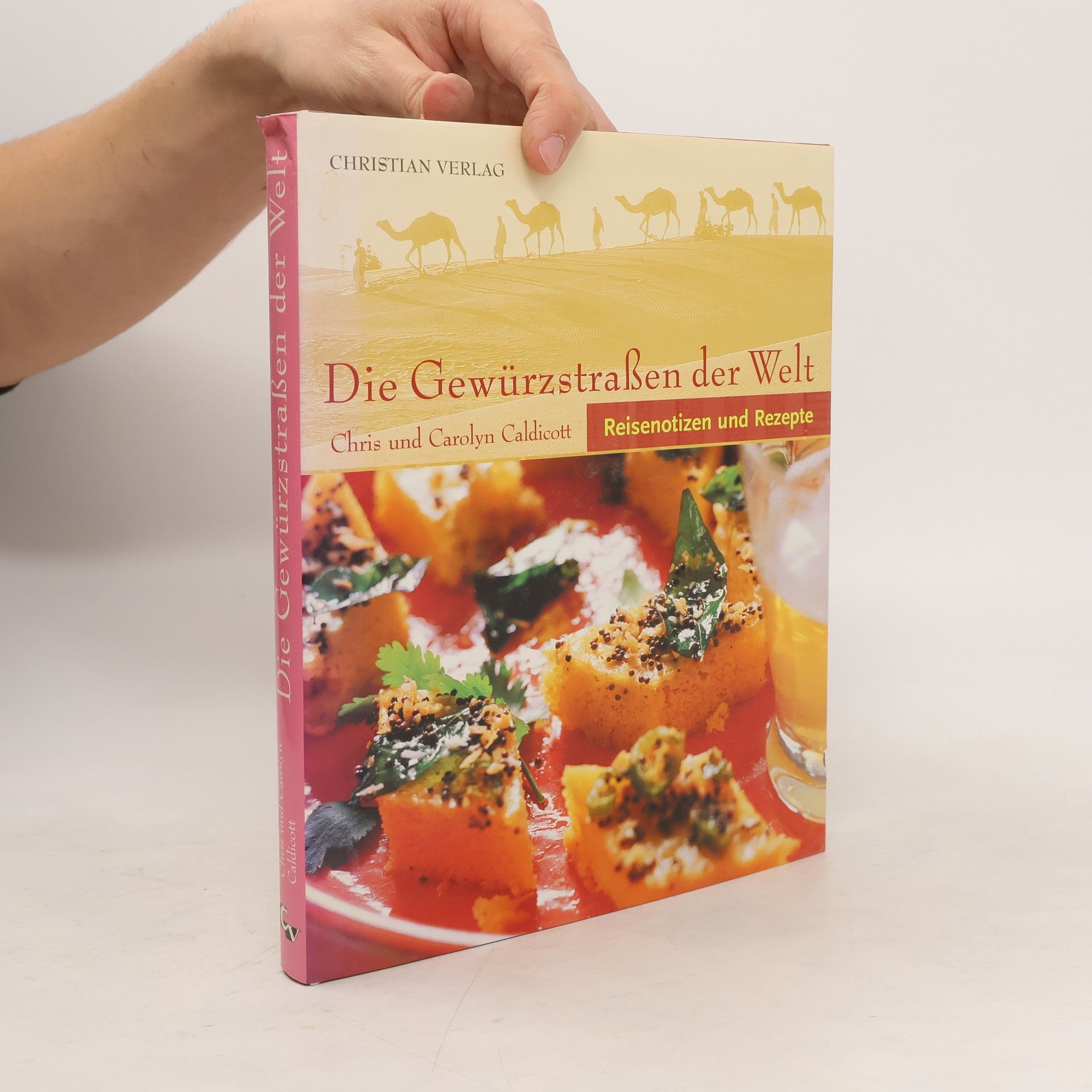 Chris Caldicott Die Gewürzstraßen der Welt
