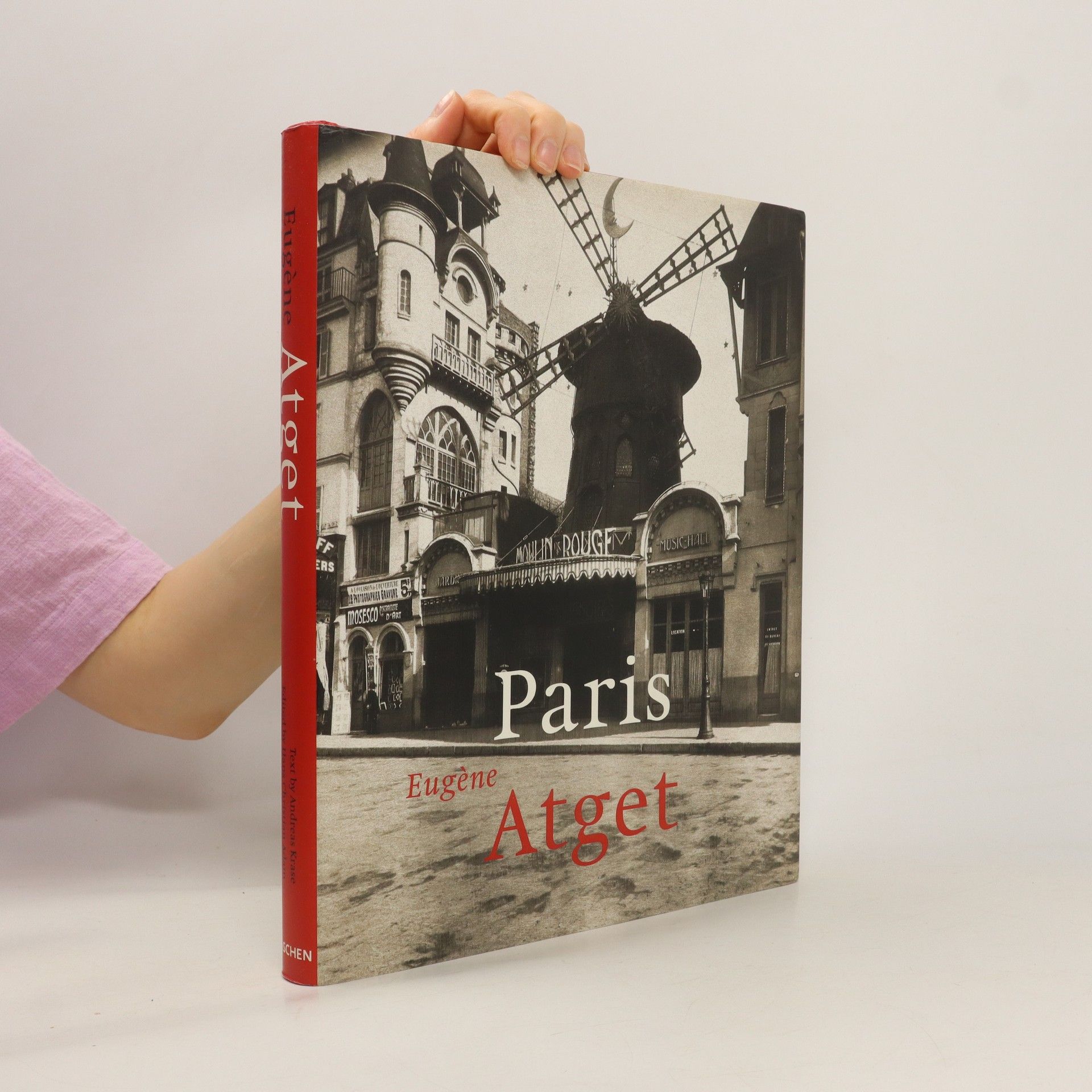 Andreas Krase Paris : Eugène Atget, 1857-1927