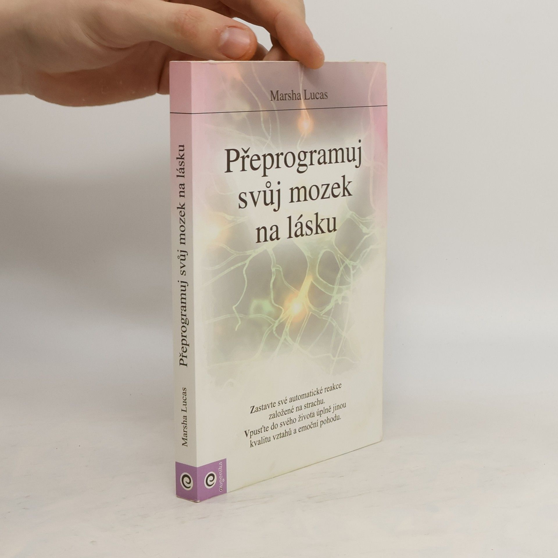 Marsha Lucas Přeprogramuj svůj mozek na lásku