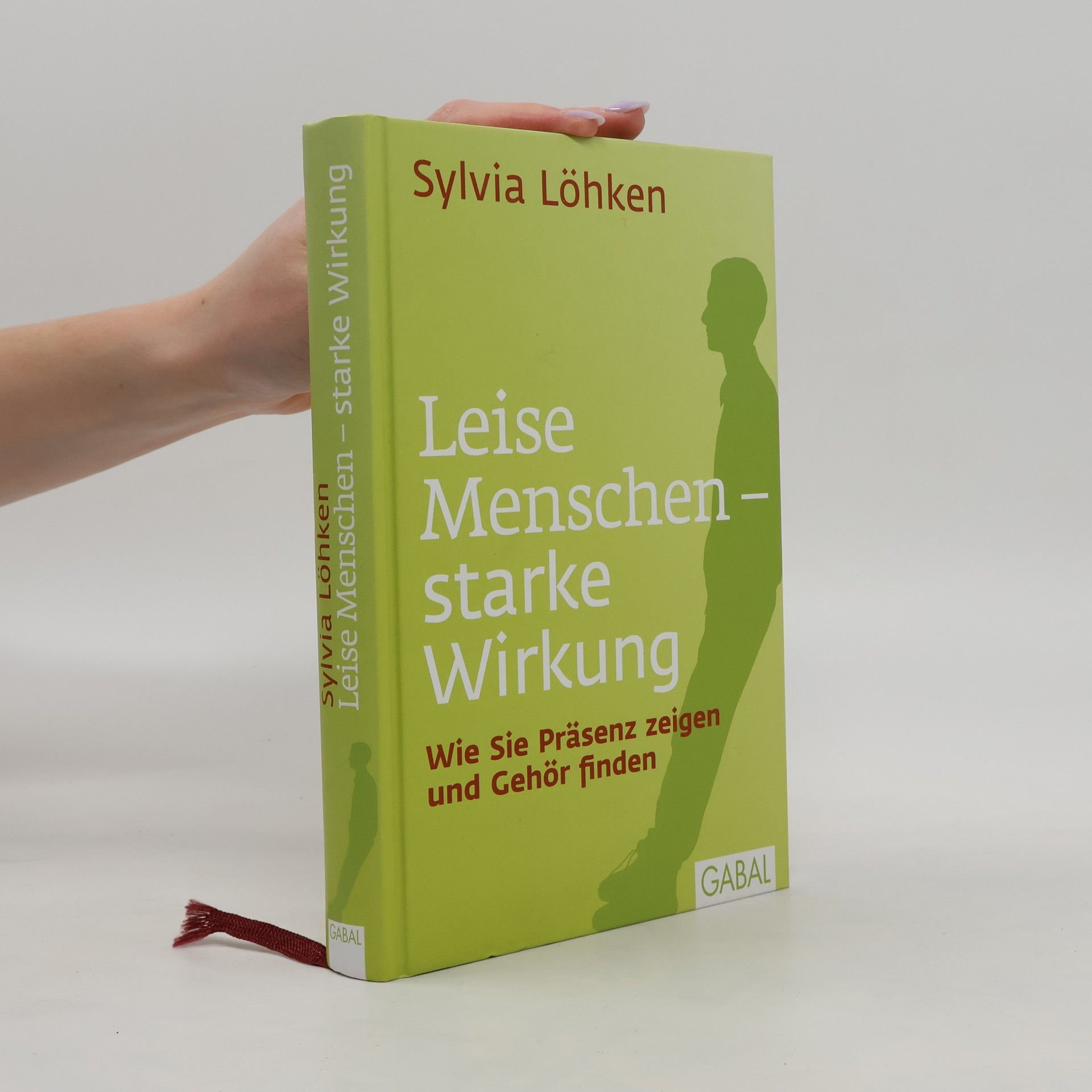Sylvia C. Löhken Leise Menschen - starke Wirkung