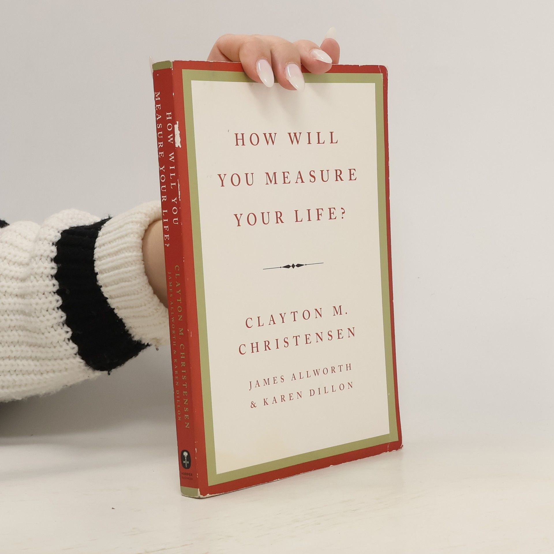 Karen Dillon How will you measure your life?