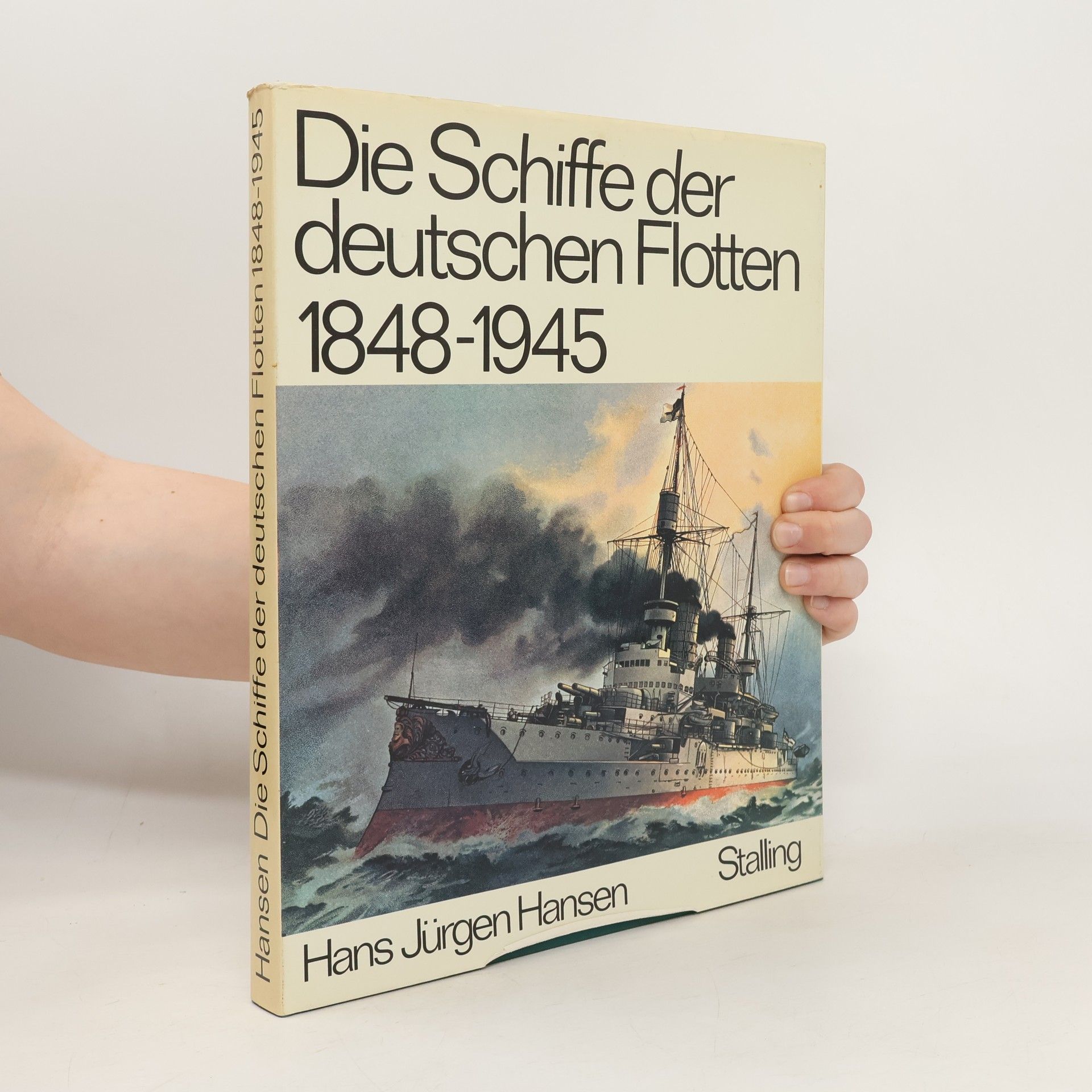 Hans Jürgen Hansen Die Schiffe der deutschen Flotten