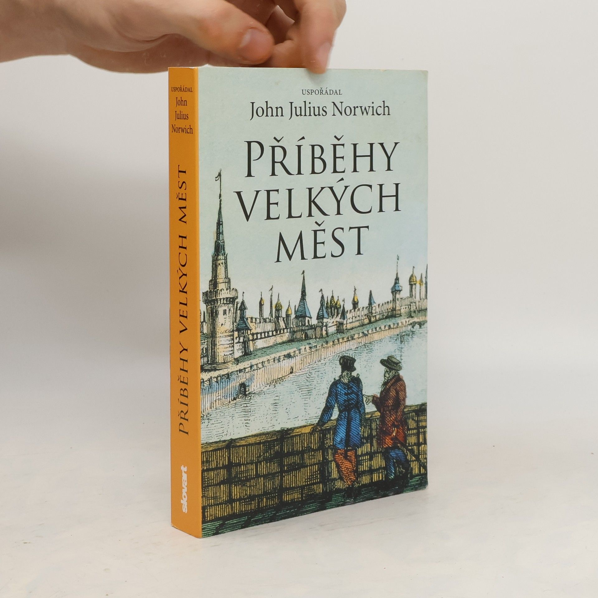 John Julius Norwich Příběhy velkých měst