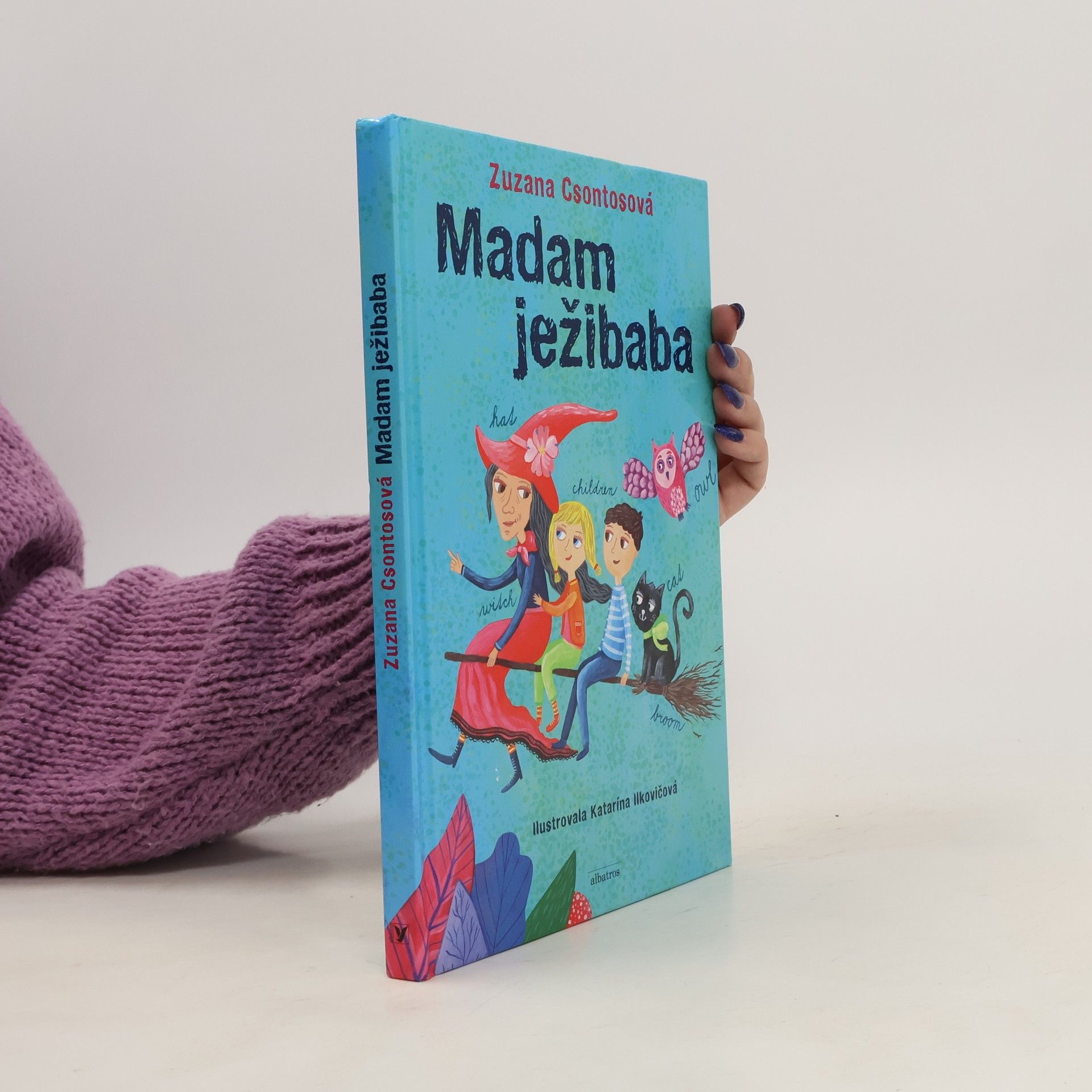 Zuzana Csontosová Madam ježibaba