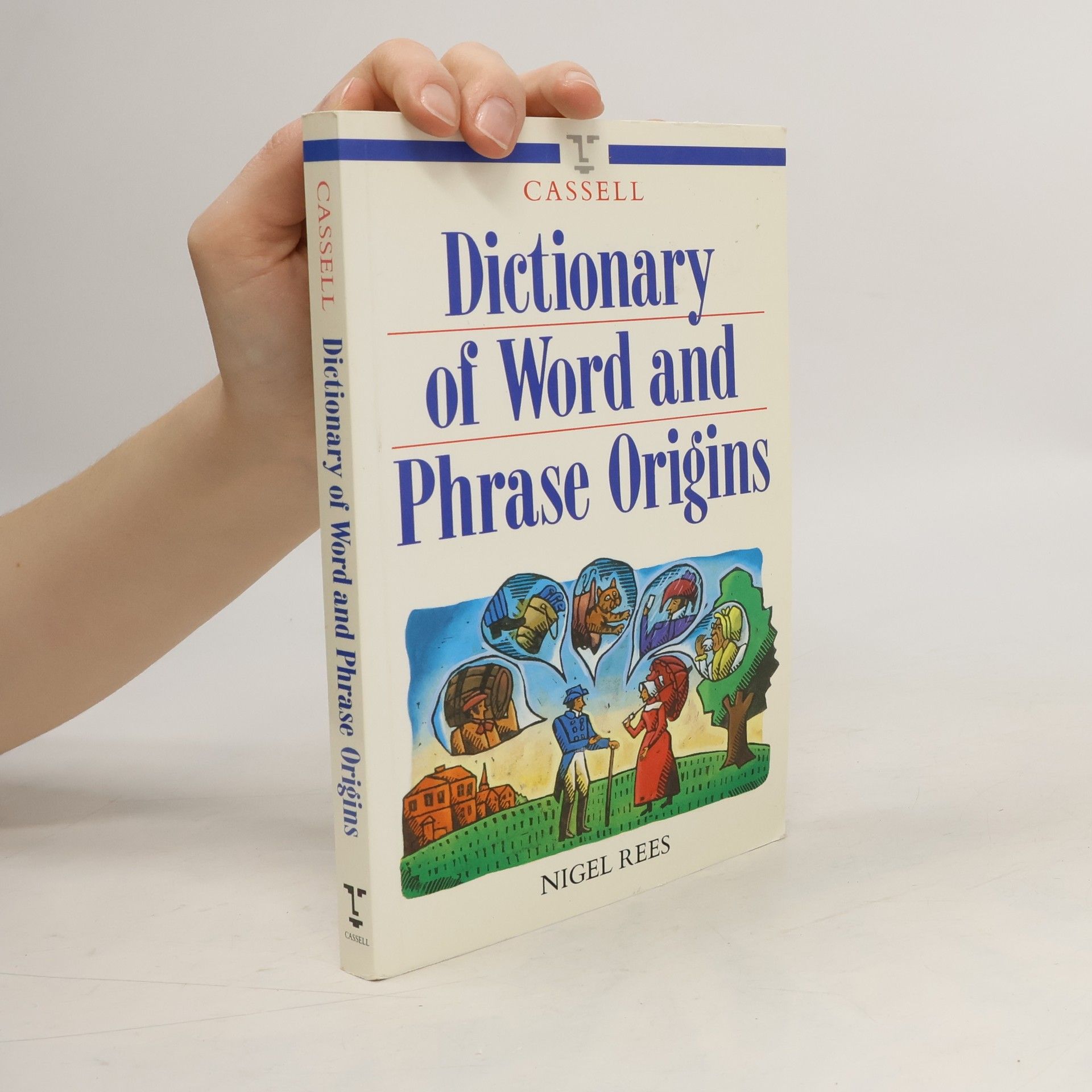 Nigel Rees Dictionary of Word and Phrase Origins