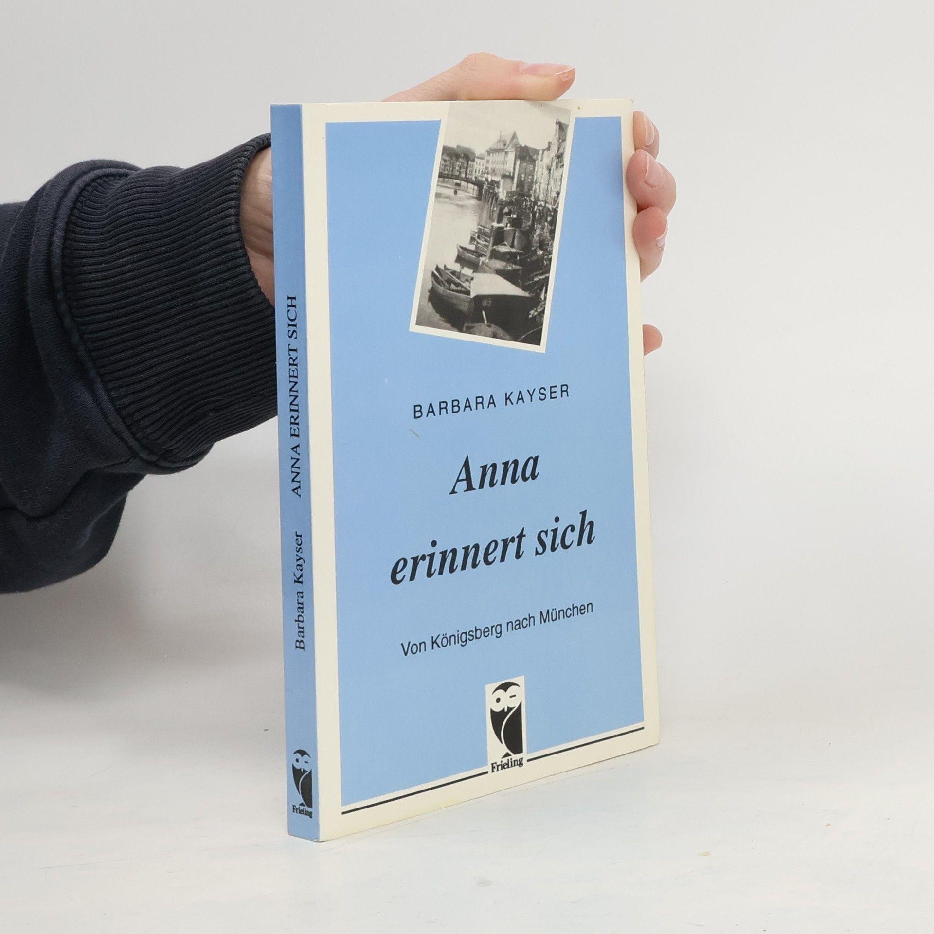 Barbara Kayser Anna erinnert sich