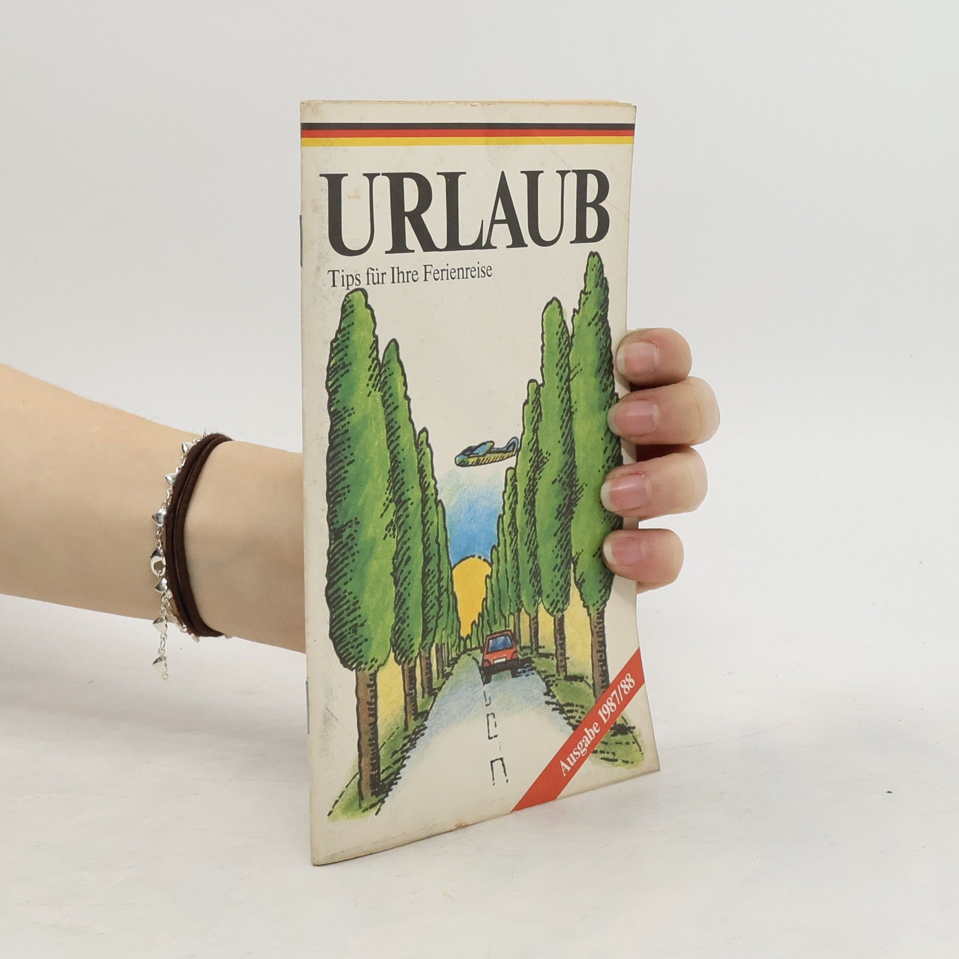 Autorenkollektiv Urlaub. Tips für Ihre Ferienreise 1987/88