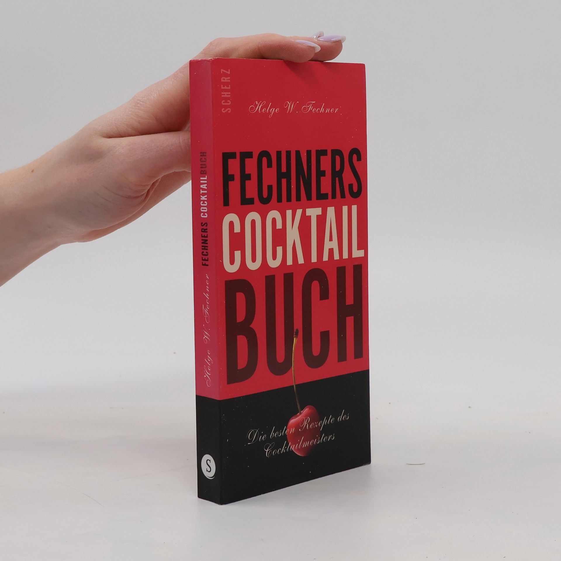 Helge-Wolfram Fechner Fechners Cocktailbuch