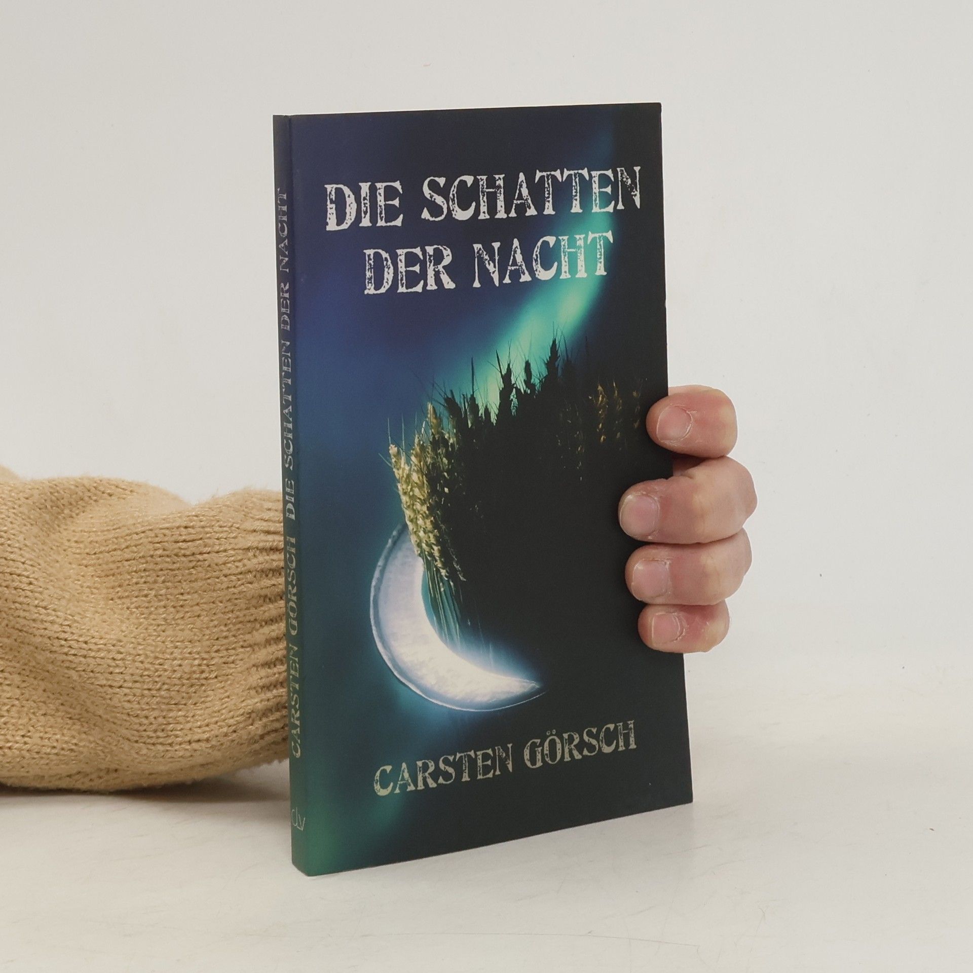 Carsten Görsch Die Schatten der Nacht