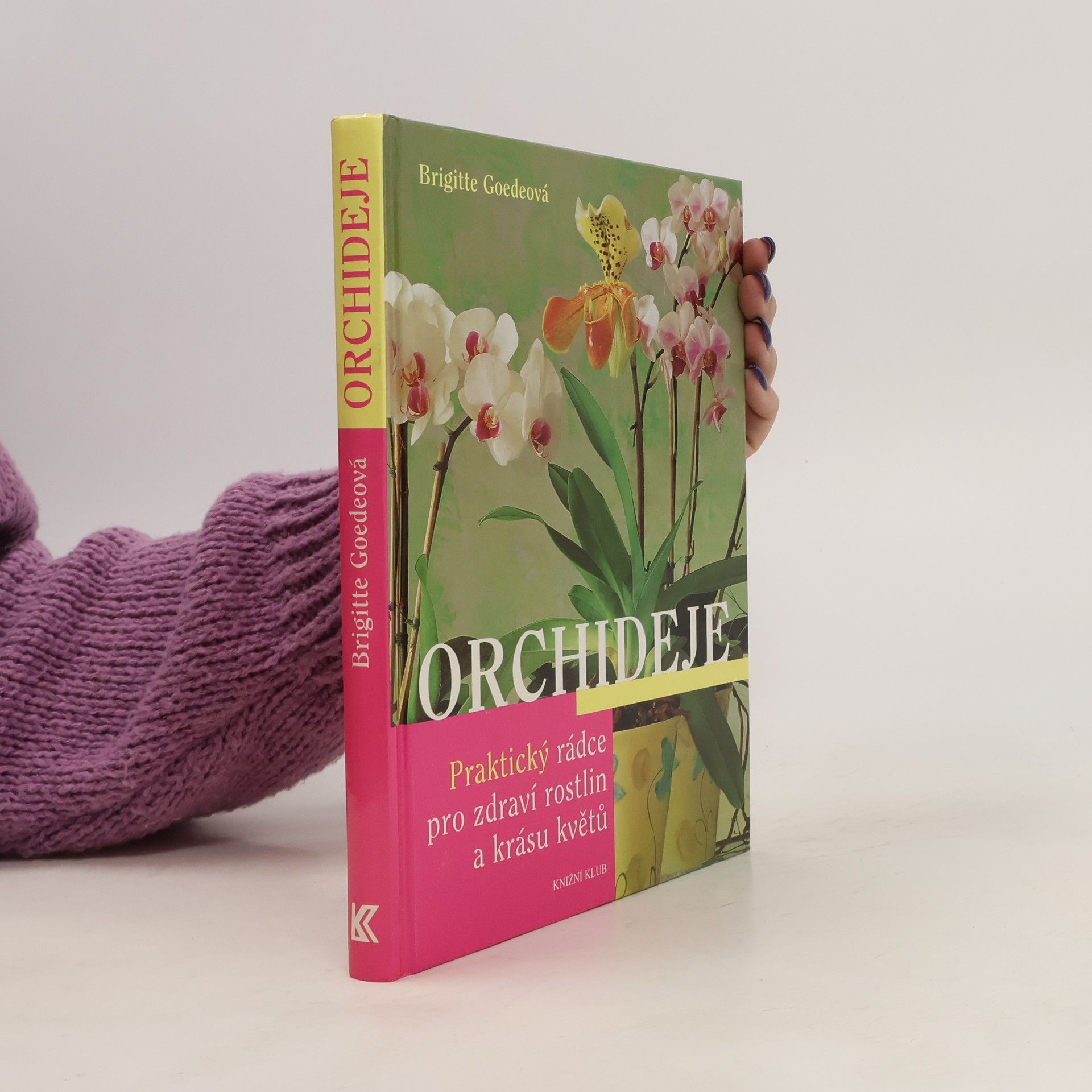 Brigitte Goede Orchideje. Praktický rádce pro zdraví rostlin a krásu květů
