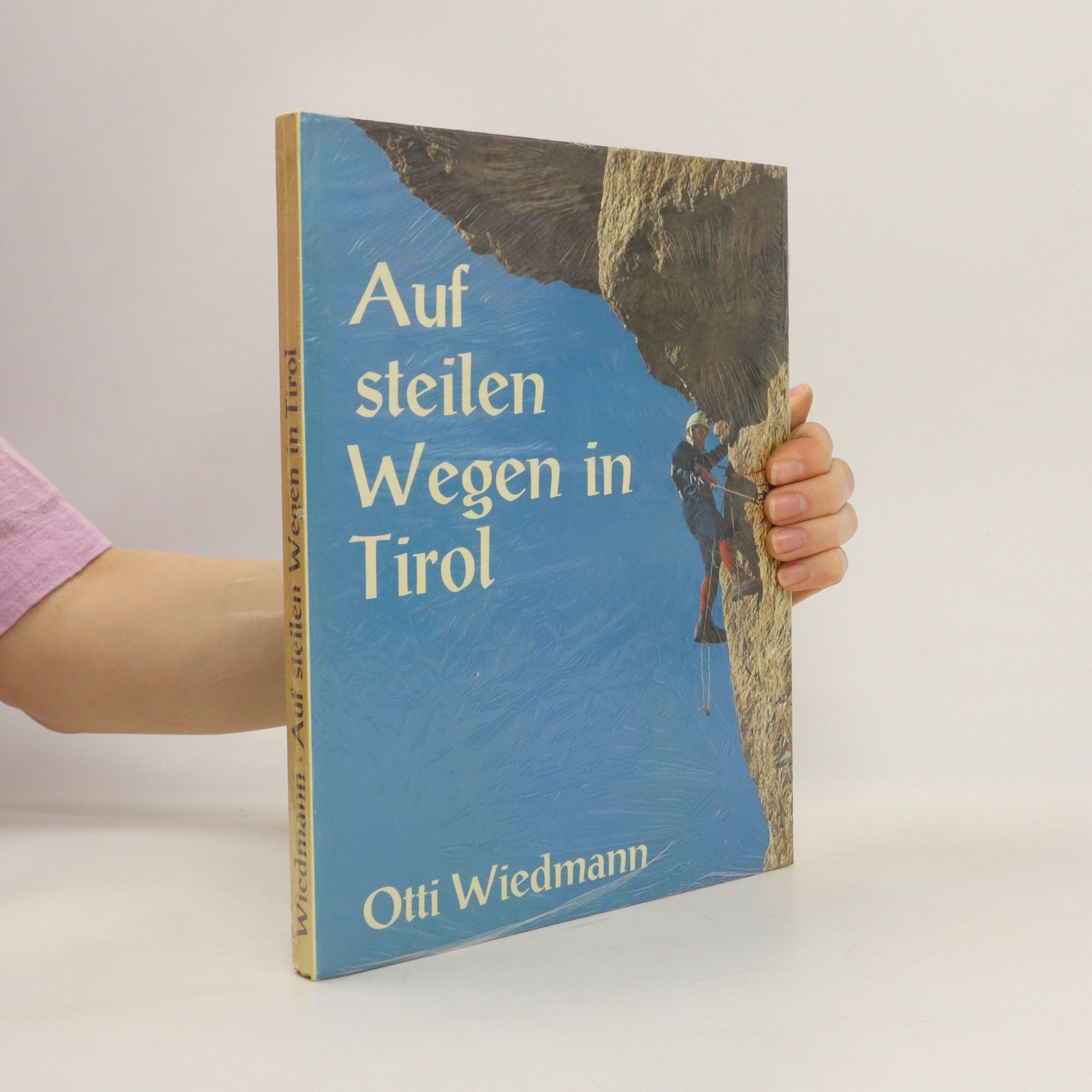 Otti Wiedmann Auf steilen Wegen in Tirol