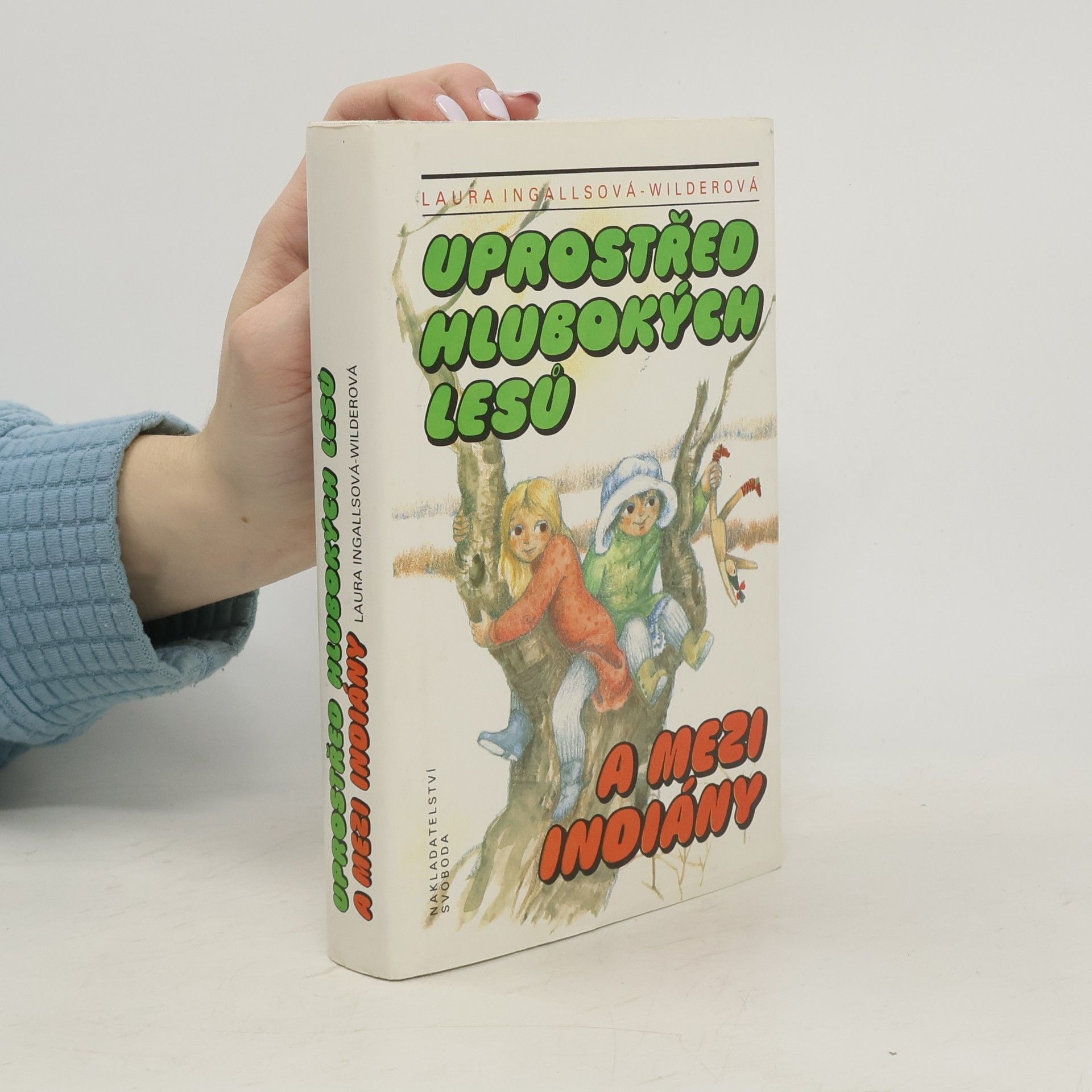 Laura Ingalls Wilder Uprostřed hlubokých lesů