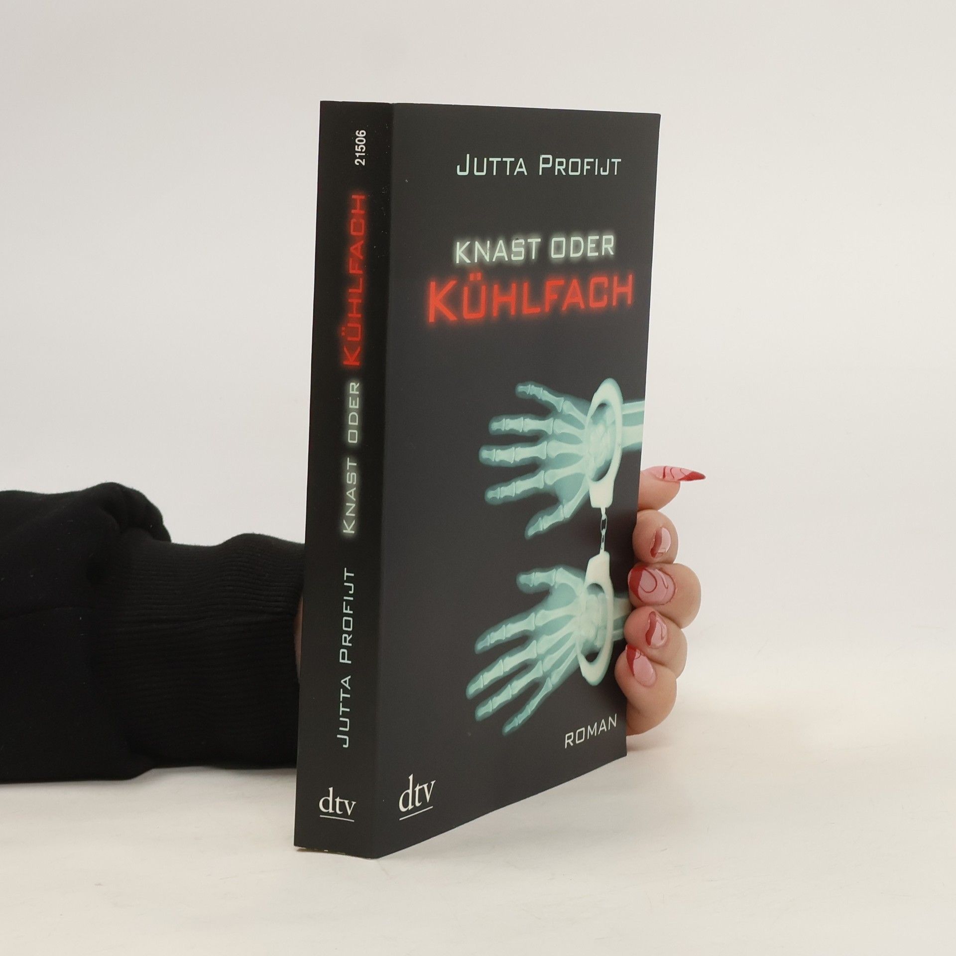 Jutta Profijt Knast oder Kühlfach